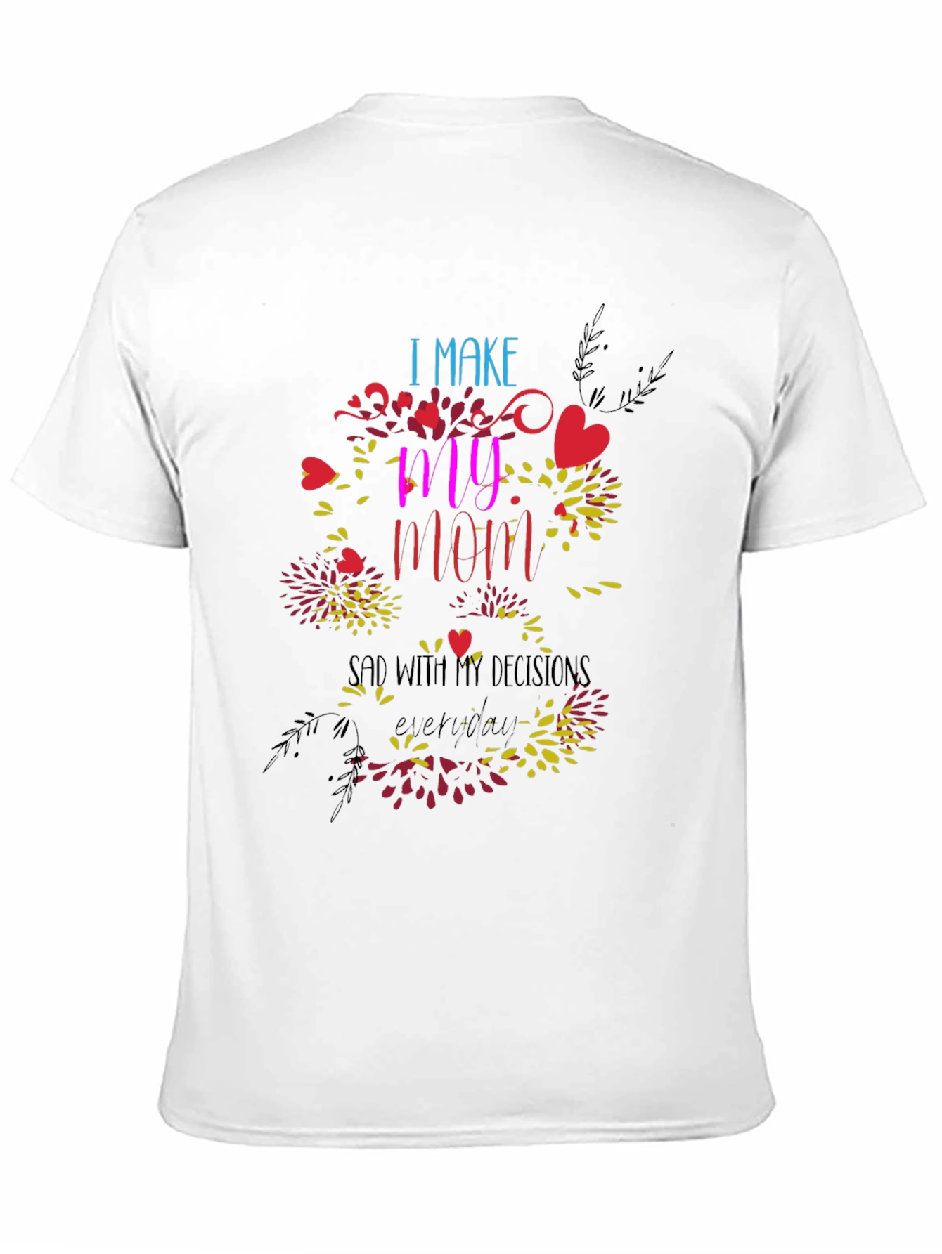 Black Humorous "I Make My Mom Sad" Graphic Tee view 11