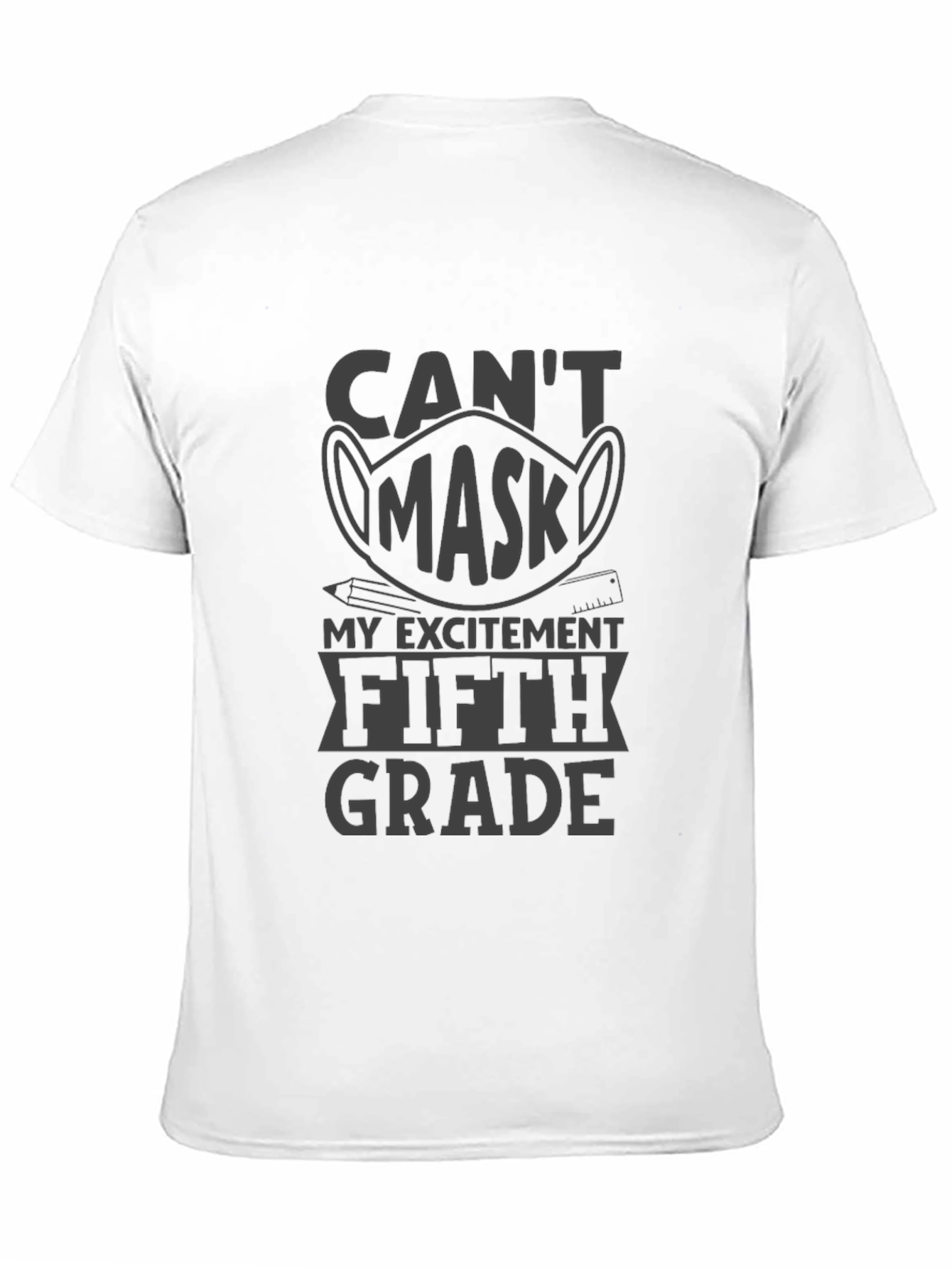 Can't Mask My Excitement 5th Grade T-Shirt - 11