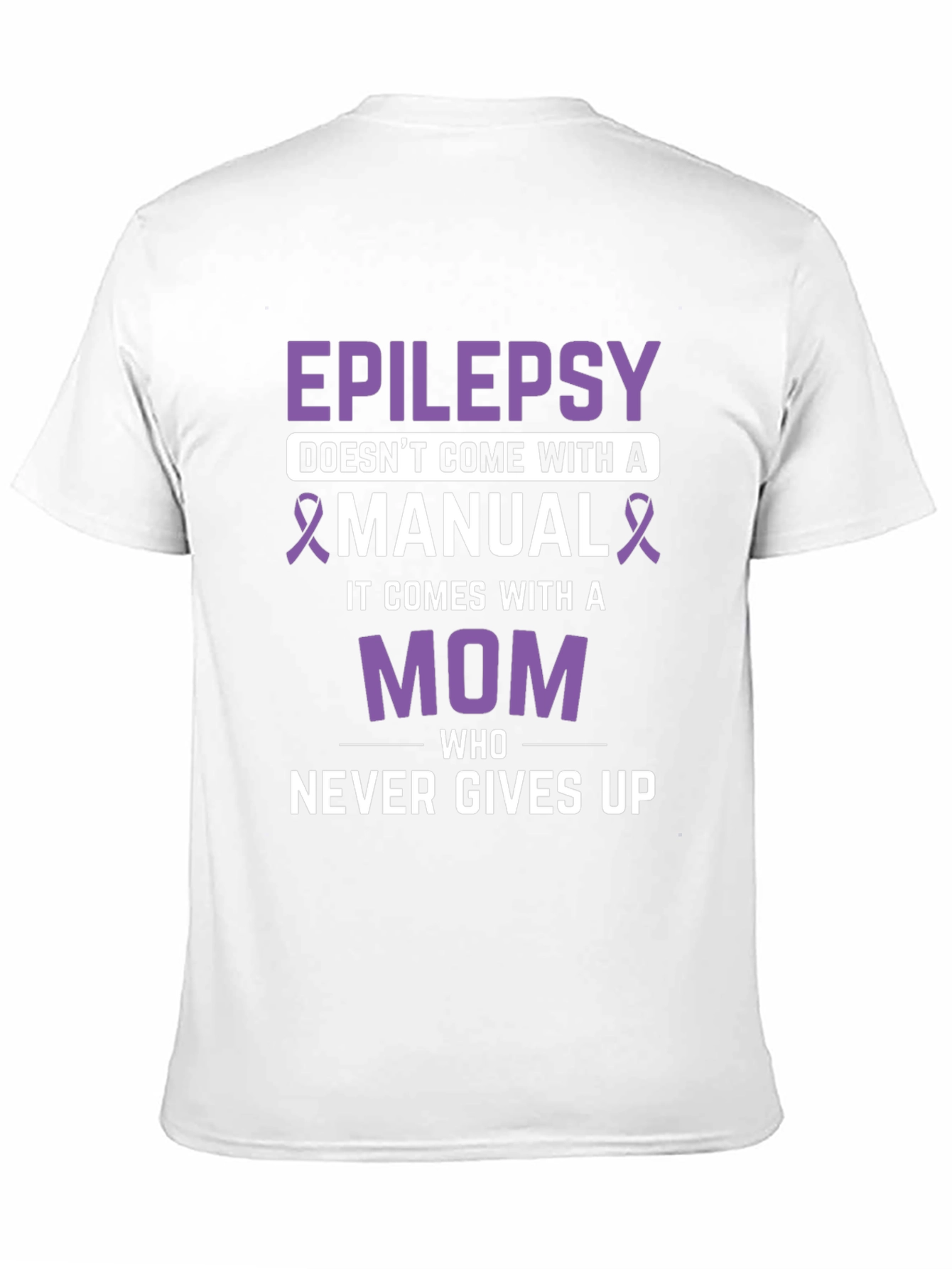 Black Epilepsy Awareness Mom T-Shirt - Never Gives Up view 11