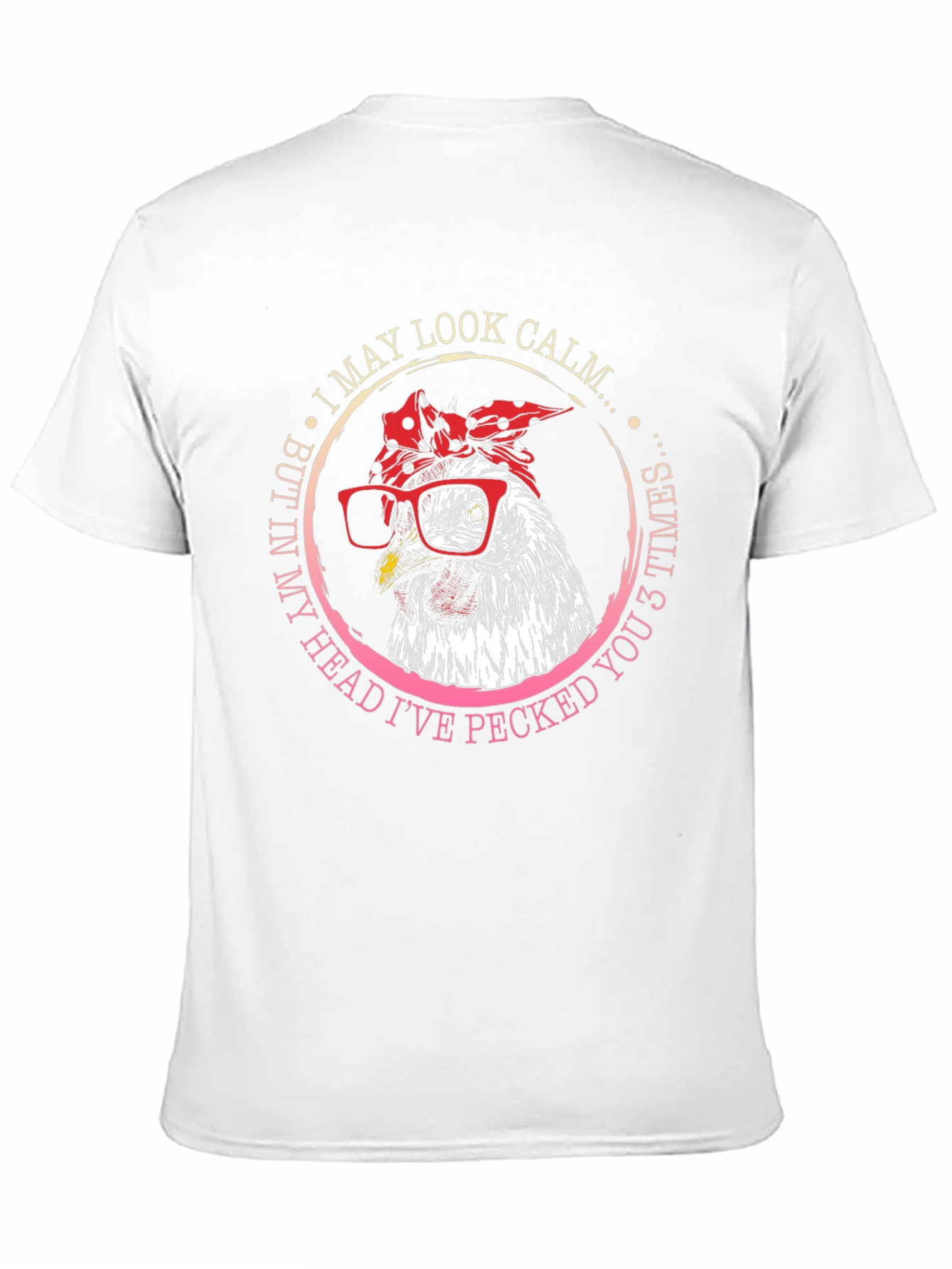 Funny Chicken T-Shirt - I May Look Calm - 11