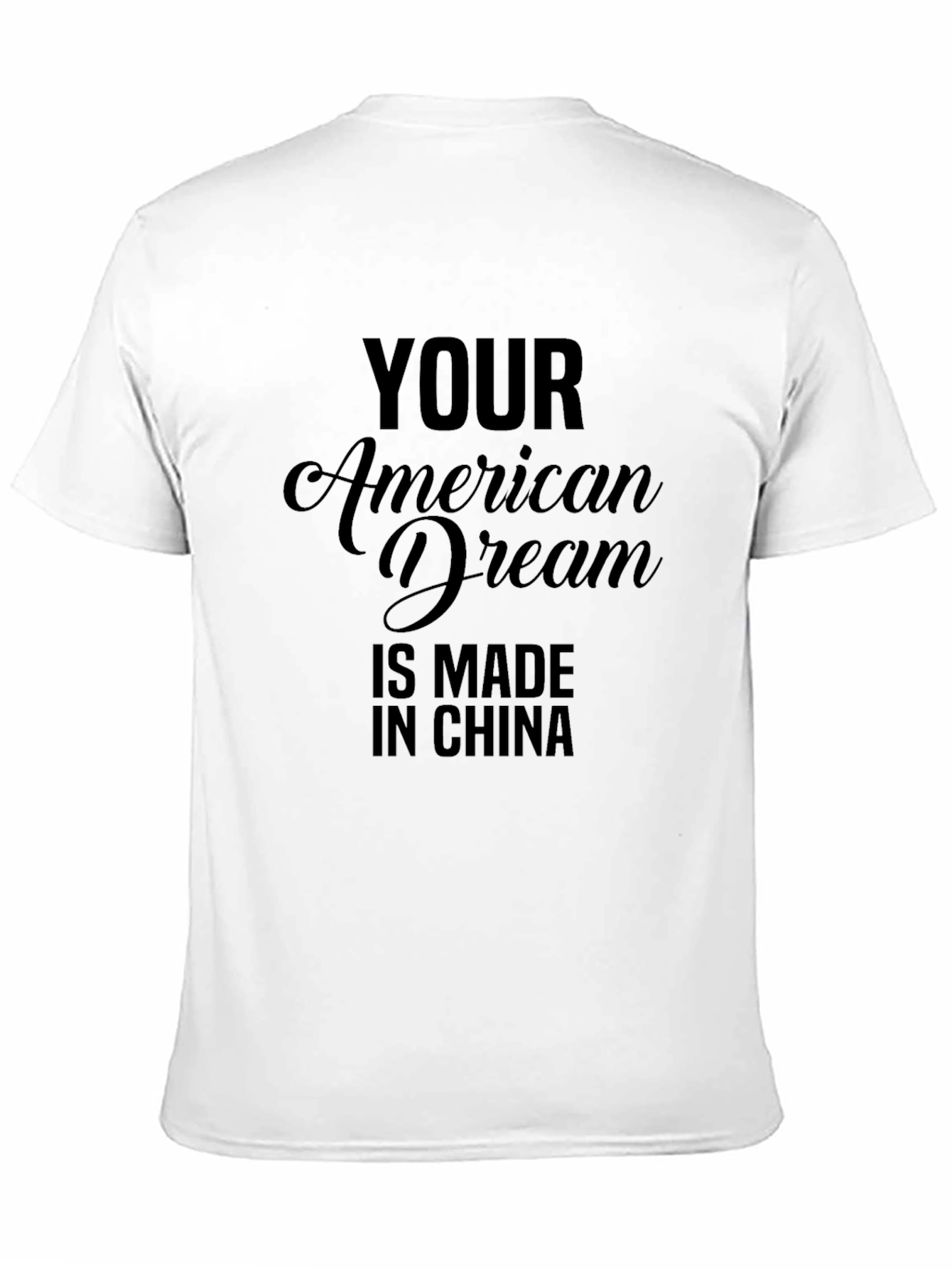 Black Your American Dream Made In China Graphic Tee view 11