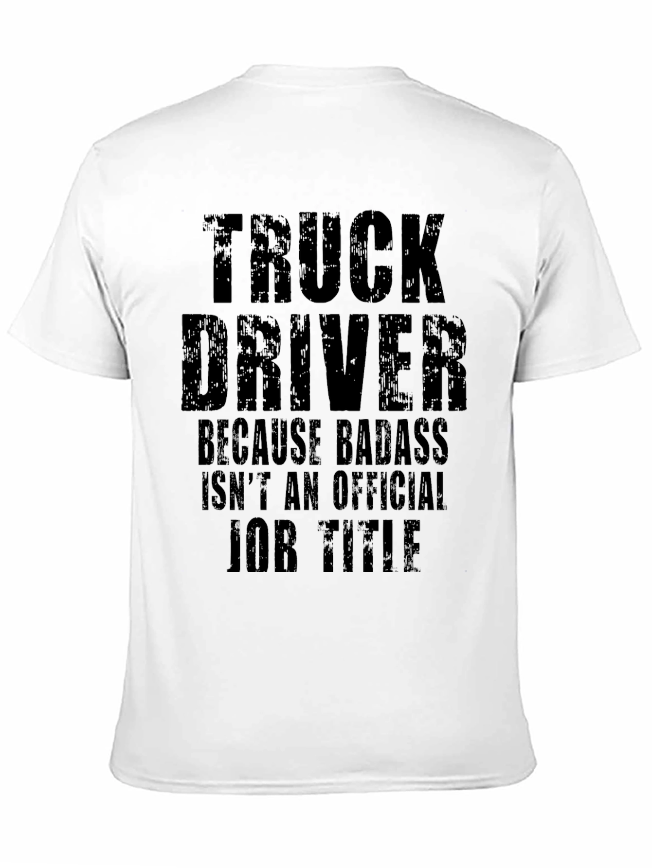 Black Truck Driver Badass Job Title T-Shirt view 11