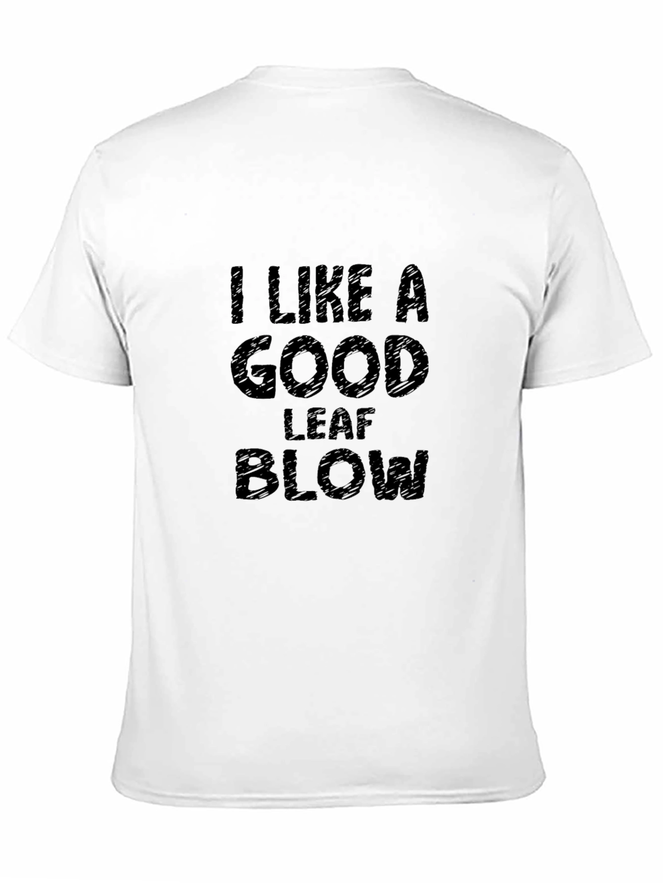 Black I Like a Good Leaf Blow T-Shirt - Funny Gardening Tee view 11