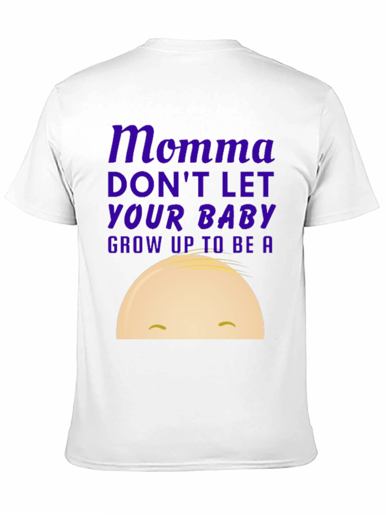 Black Momma Don't Let Your Baby Grow Up Graphic Tee view 11
