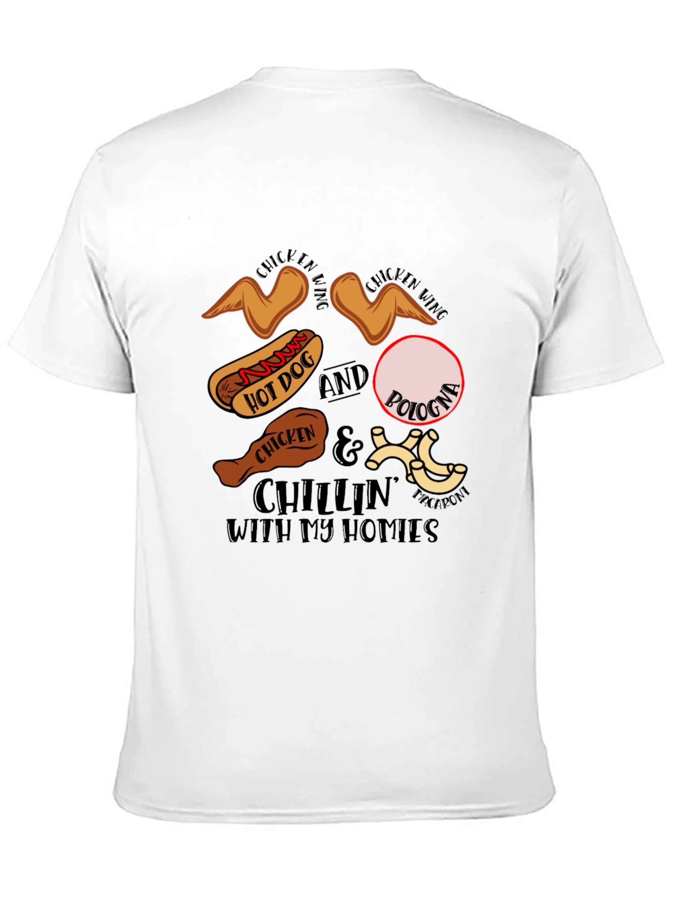 Chillin' with My Homies Food T-Shirt - 11