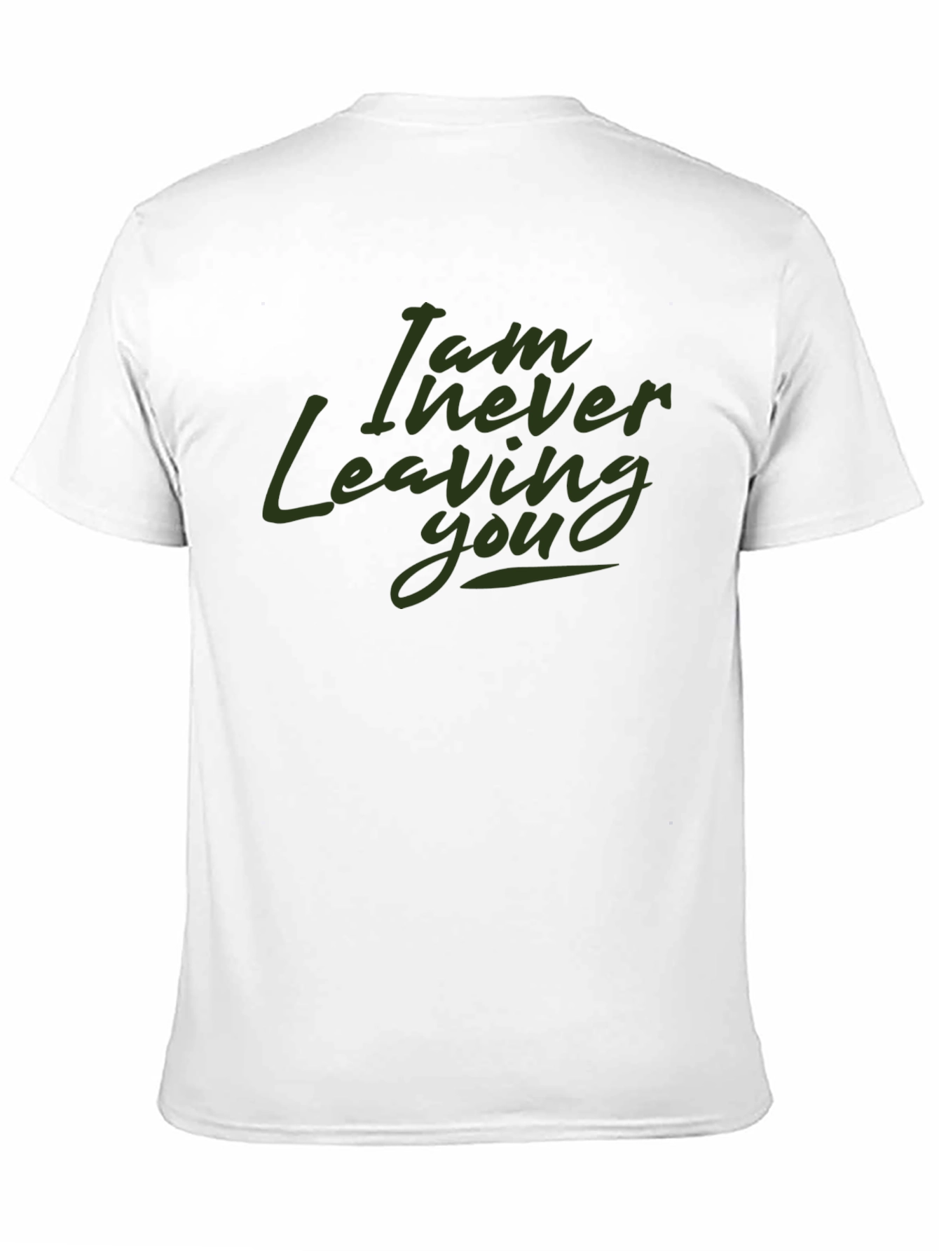 I Am Never Leaving You Graphic T-Shirt - Black - 11
