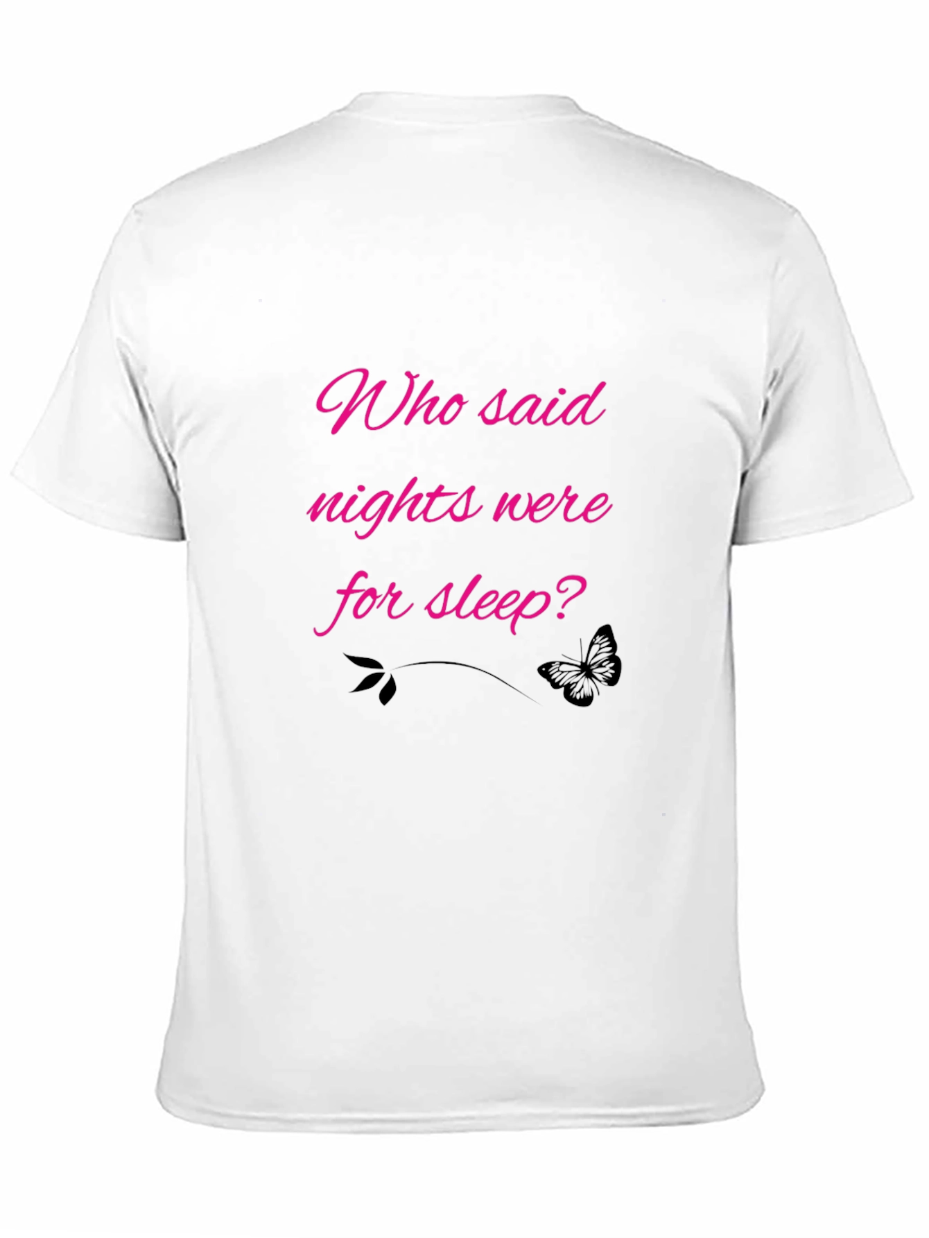 Black Who Said Nights Were For Sleep? Black Tee view 11