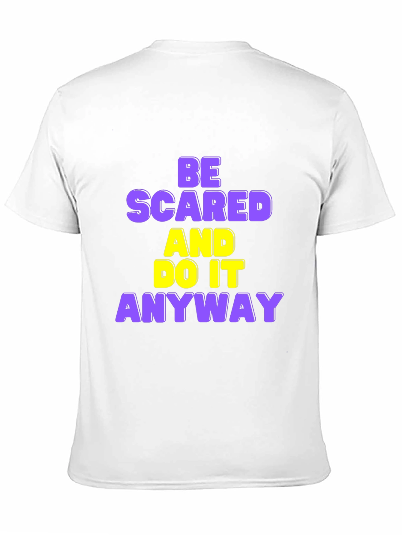 Black Be Scared and Do it Anyway T-Shirt view 11
