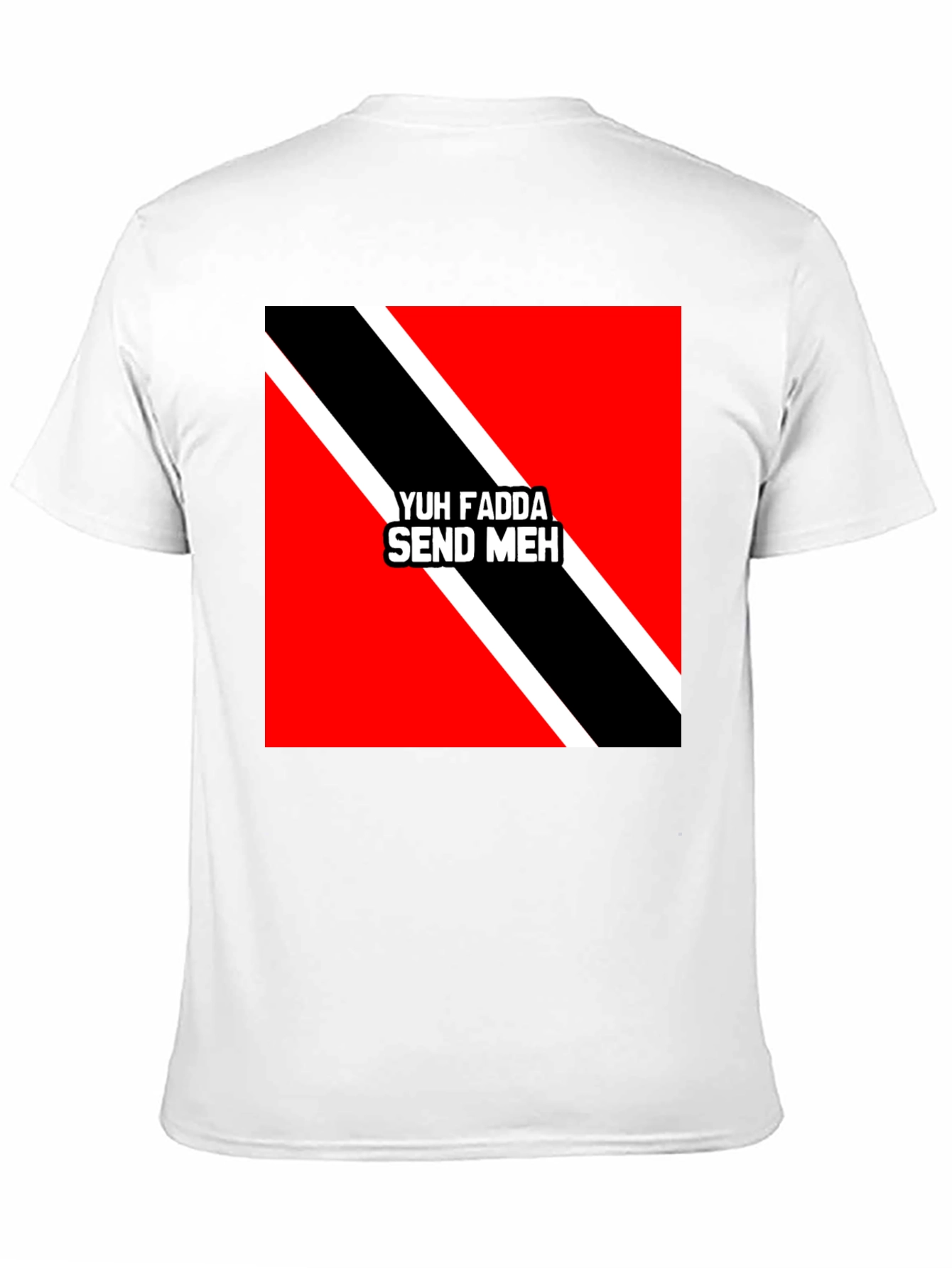 Black Yuh Fadda Send Meh T-Shirt Trinidad & Tobago Flag view 11