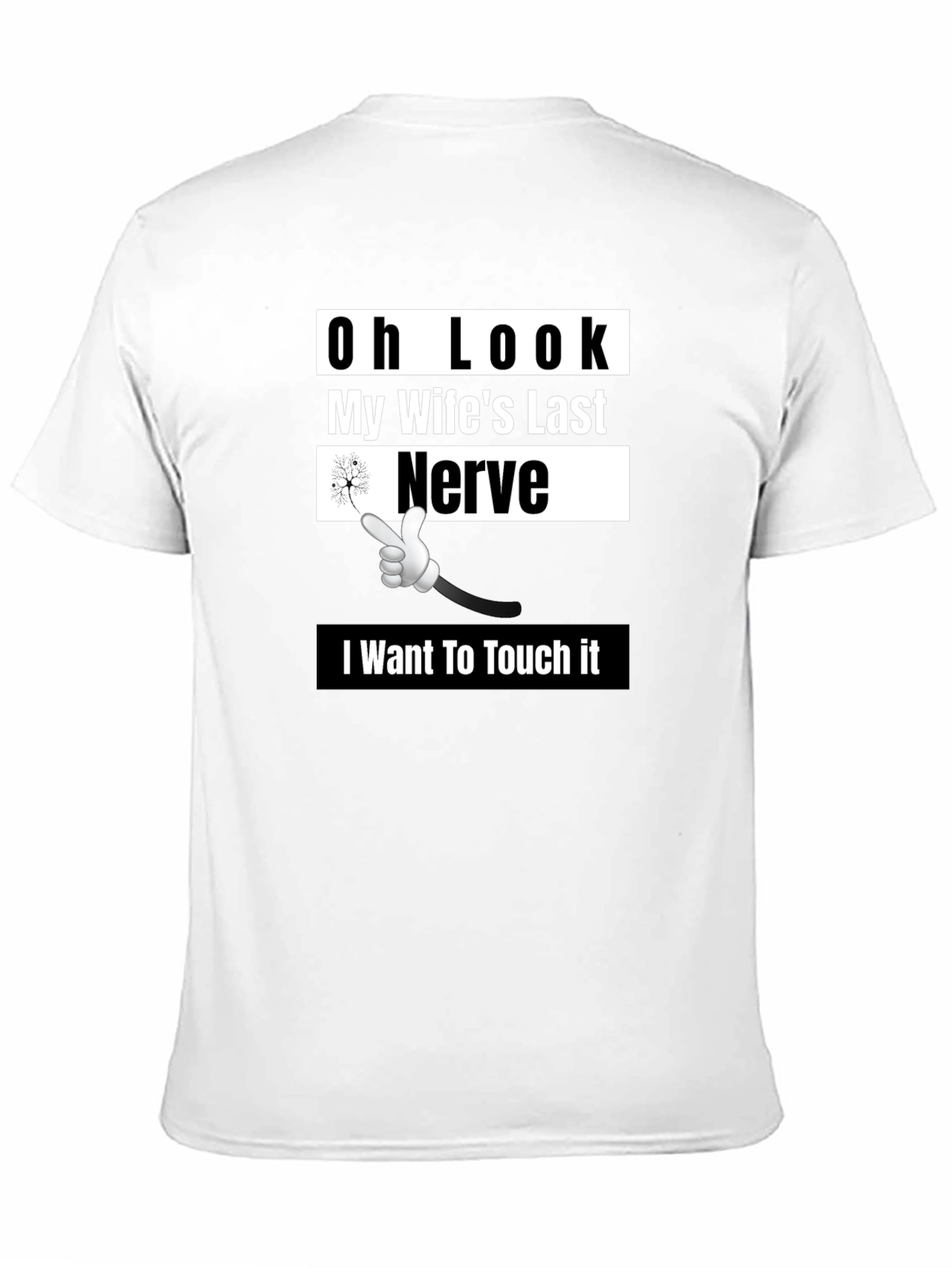 Black Oh Look My Wife's Last Nerve Funny Graphic T-Shirt view 11