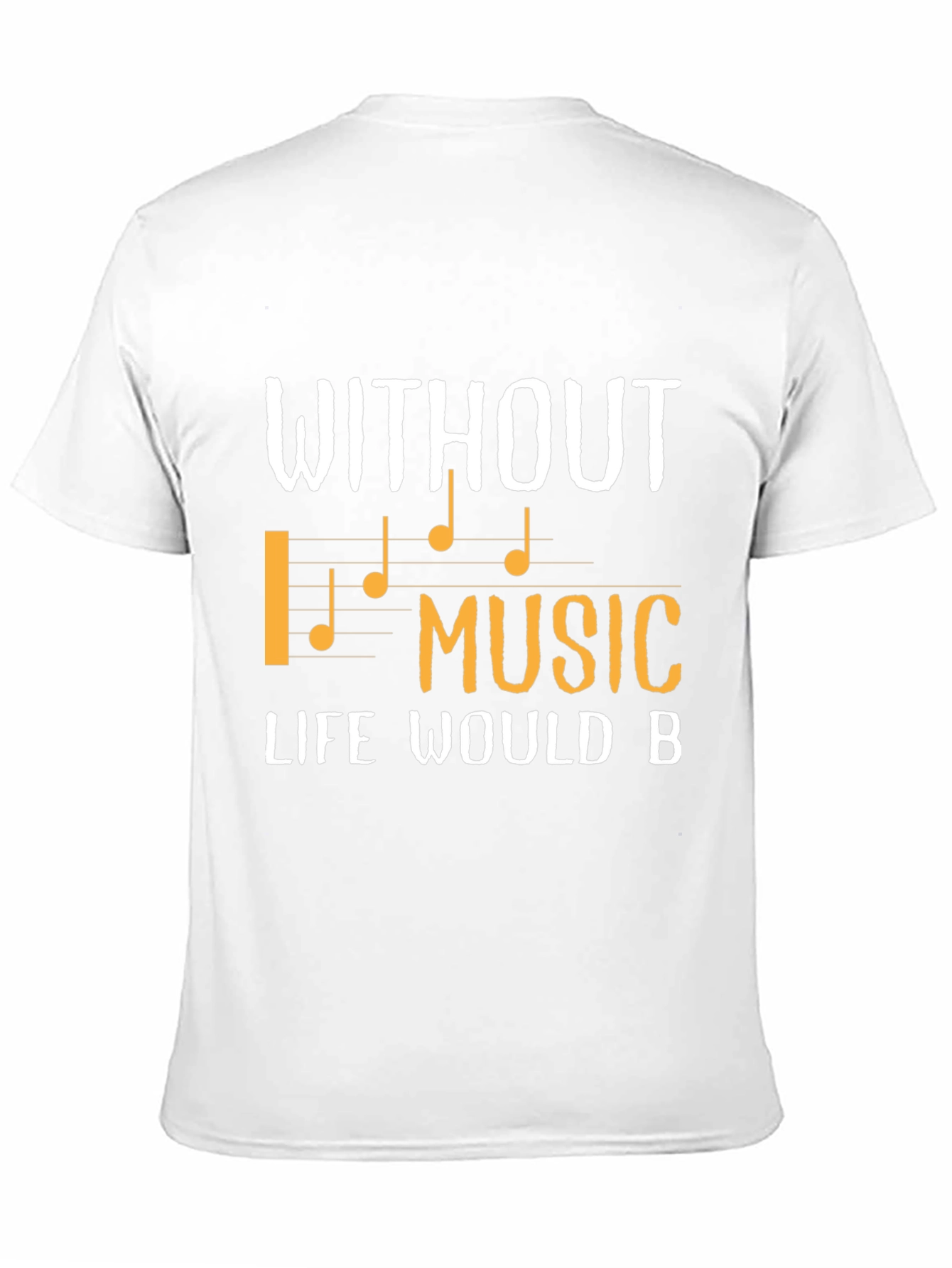 Black Without Music Life Would B T-Shirt view 11