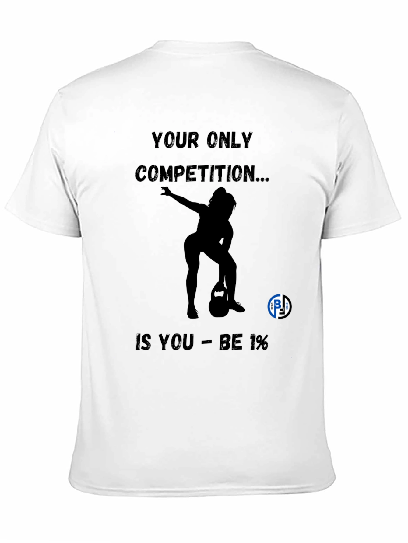 Black Motivational Black T-Shirt - Be 1% Competition view 11