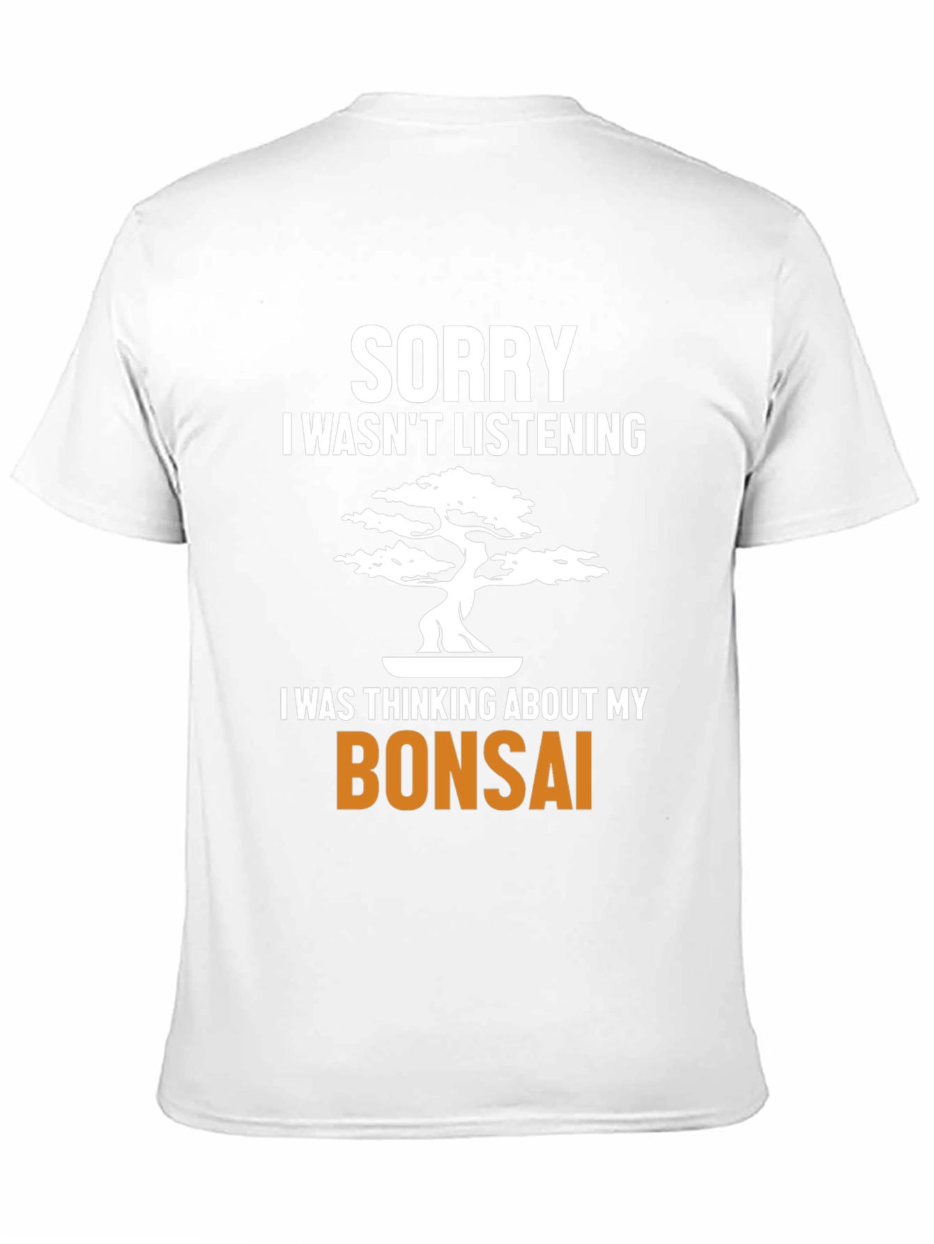 Black Bonsai Tree T-Shirt - Sorry I Wasn't Listening Funny Tee view 11