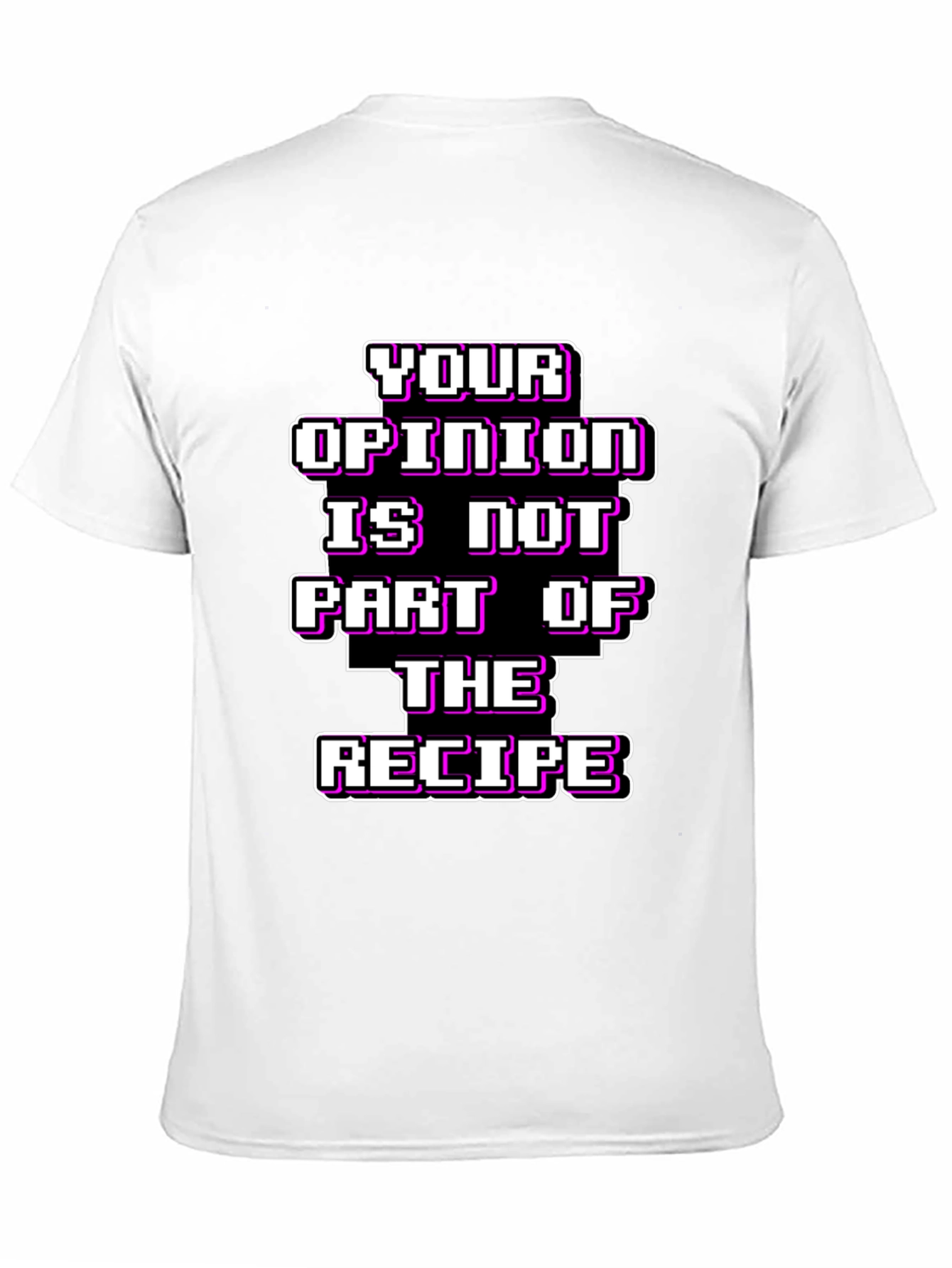 Black Your Opinion T-Shirt - Funny Recipe Tee view 11