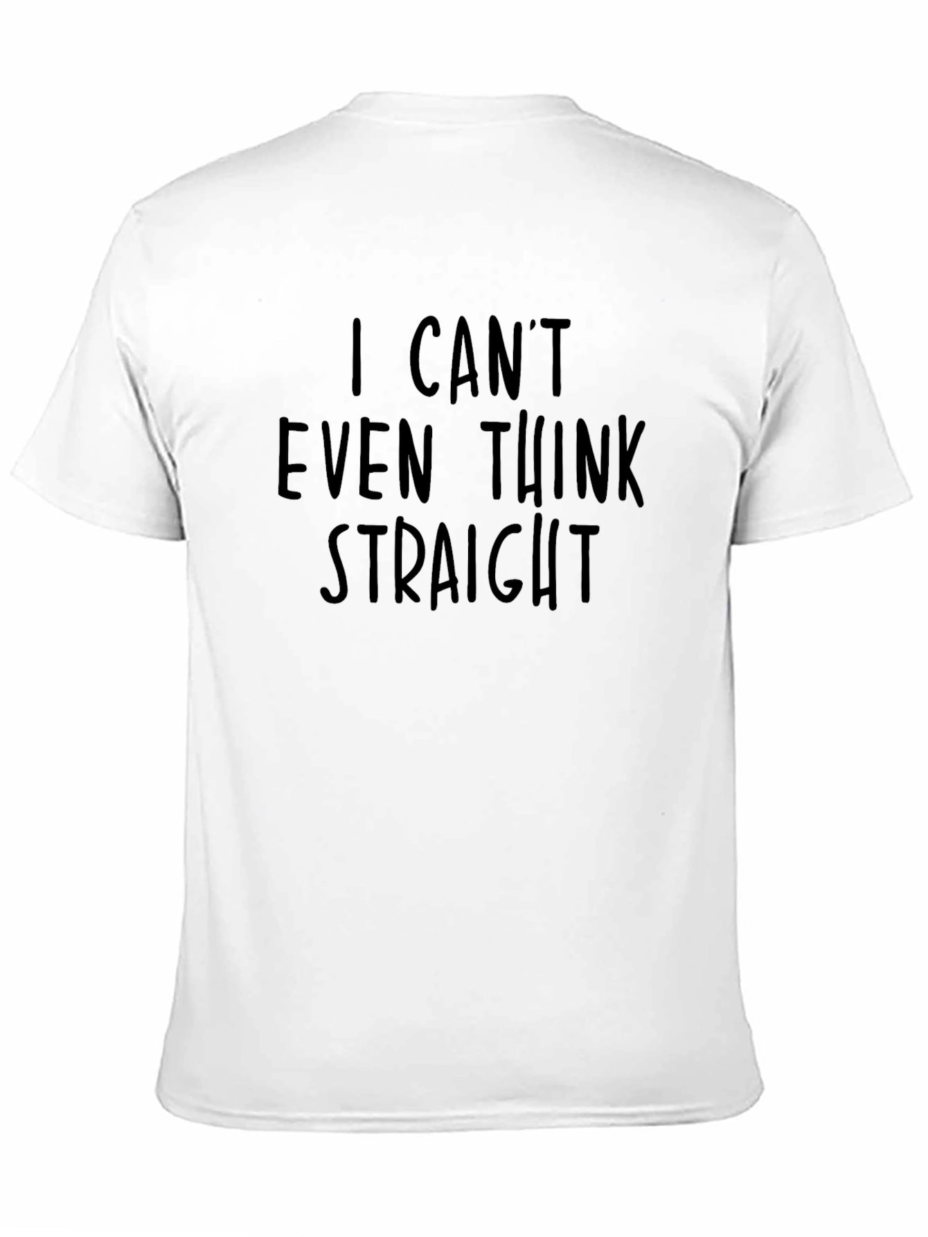 Black I Can't Even Think Straight T-Shirt view 11