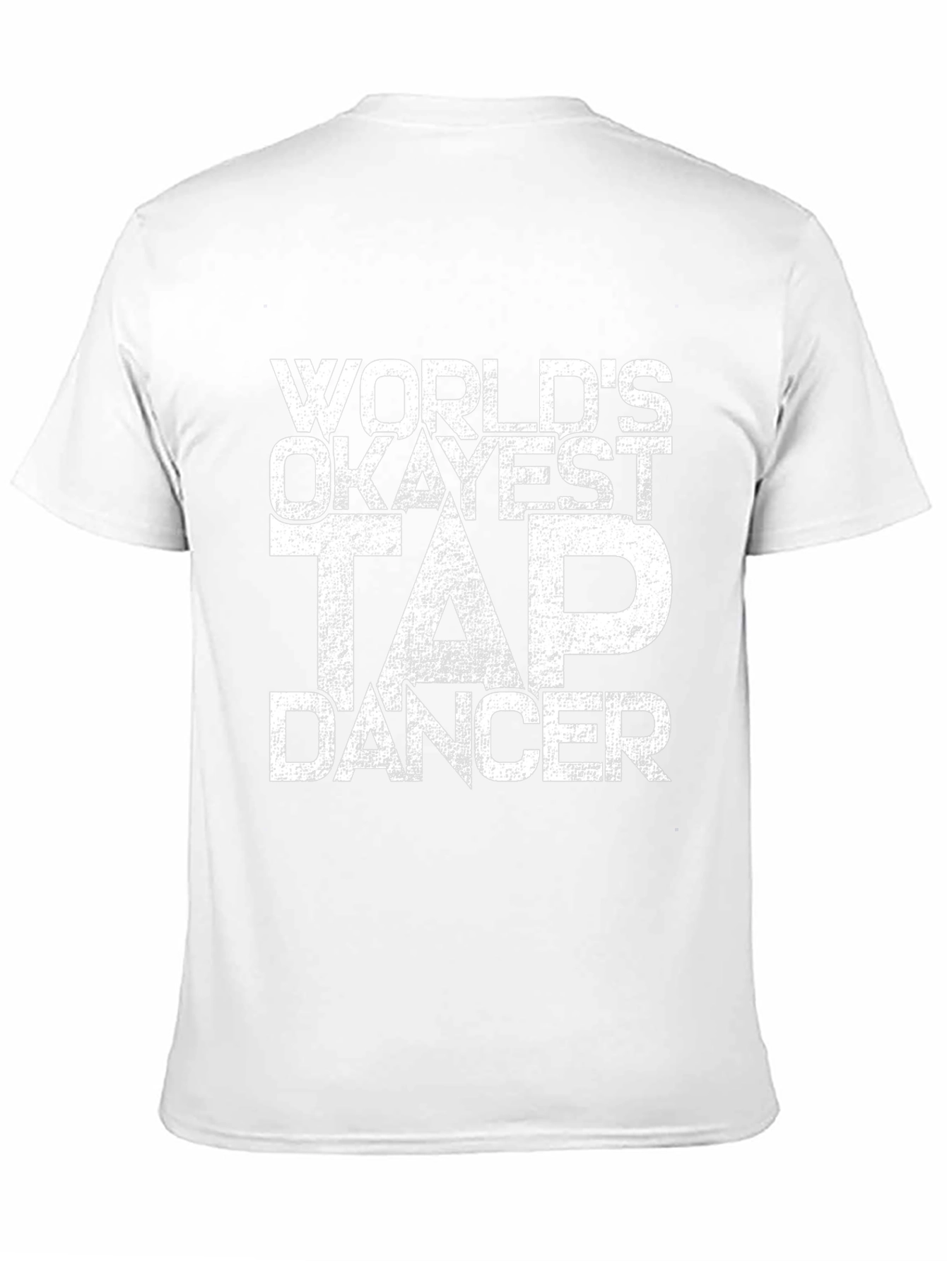 Black World's Okayest Tap Dancer Black T-Shirt view 11