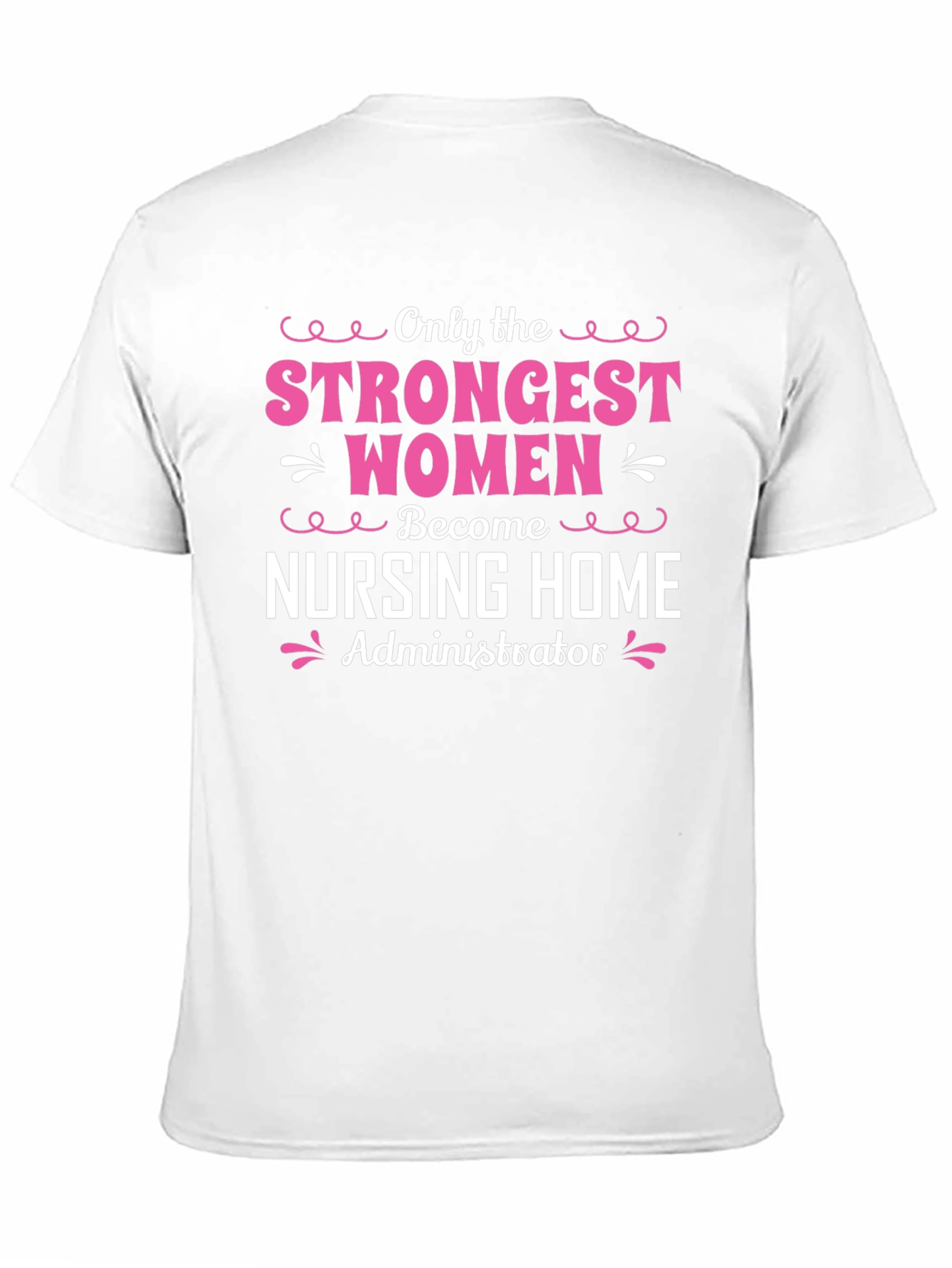 Black Strongest Women Nursing Home Administrator T-Shirt view 11
