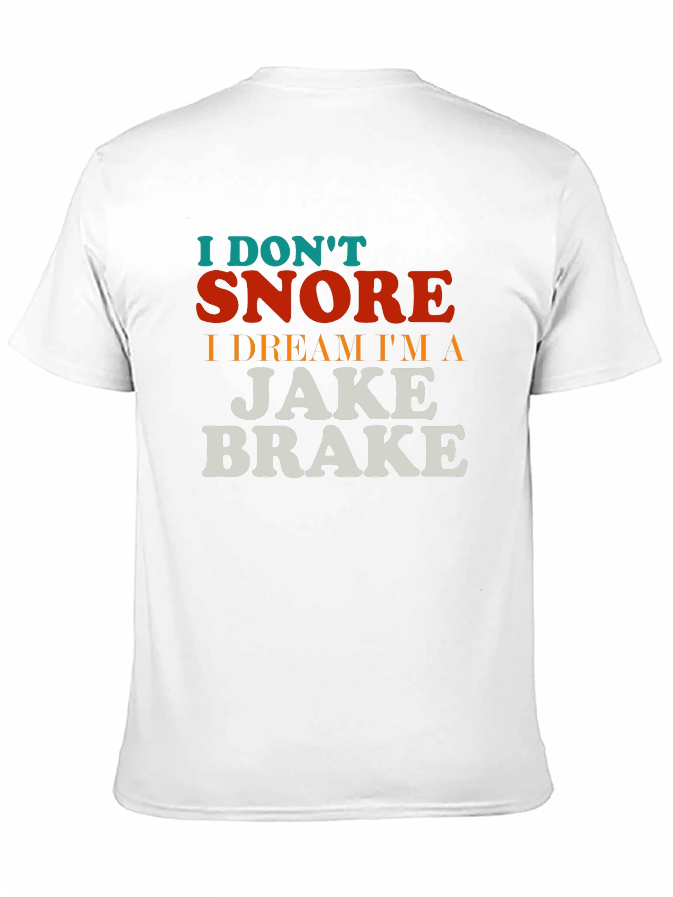 Black I Don't Snore T-Shirt - Funny Trucker Tee view 11
