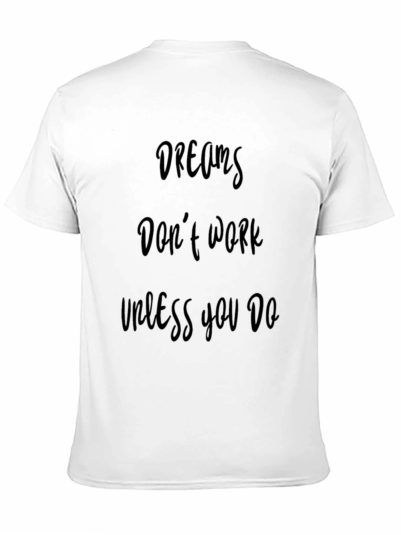 Black Dreams Don't Work Motivational Black T-Shirt view 11