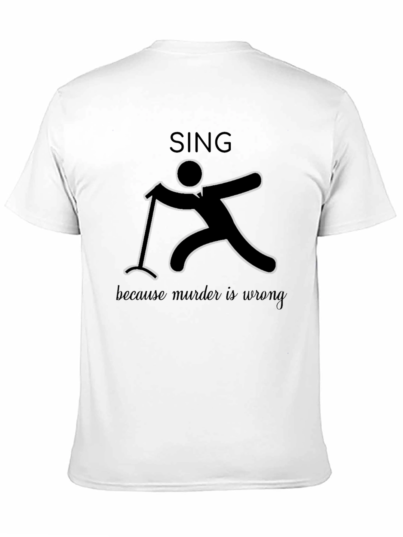 Black Sing Because Murder is Wrong T-Shirt view 11