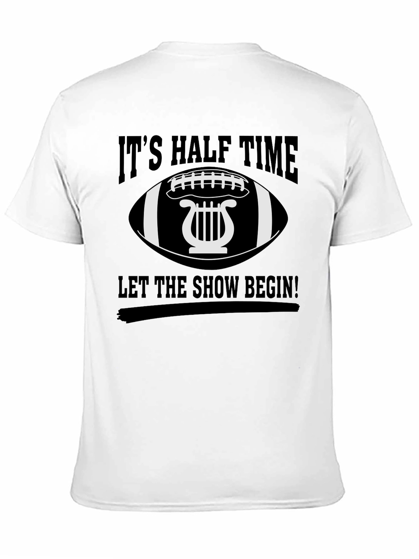 Black It's Halftime, Let the Show Begin! T-Shirt view 11