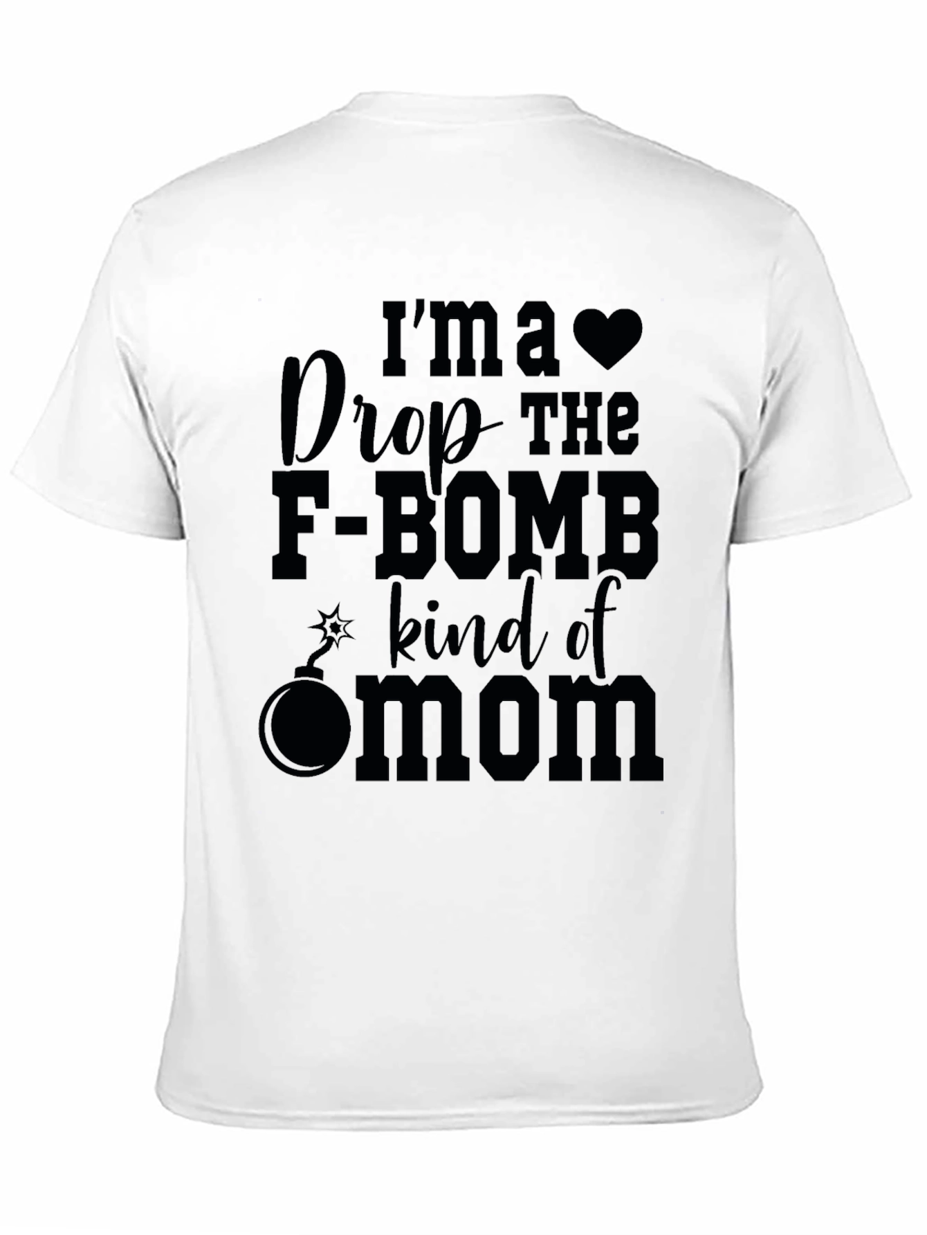 Black I'm a Drop the F-Bomb Kind of Mom Funny T-Shirt view 11