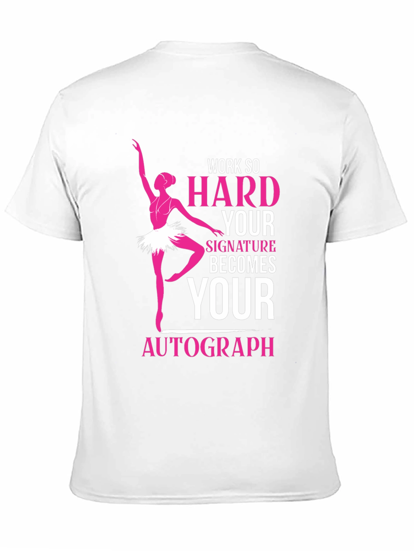 Black Ballerina Dance T-Shirt - Work Hard Signature Autograph view 11