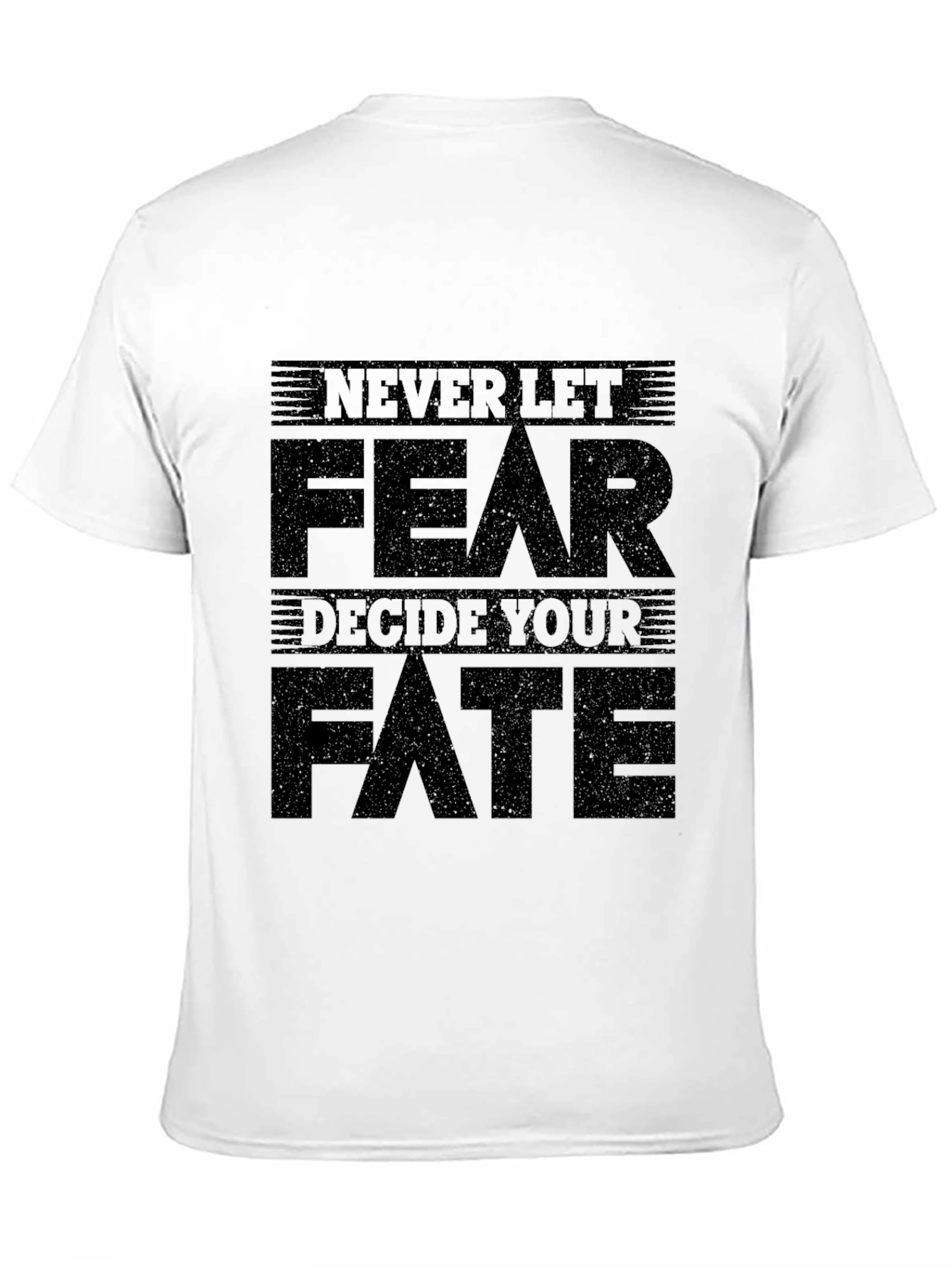 Black Never Let Fear Decide Your Fate Graphic Tee view 11