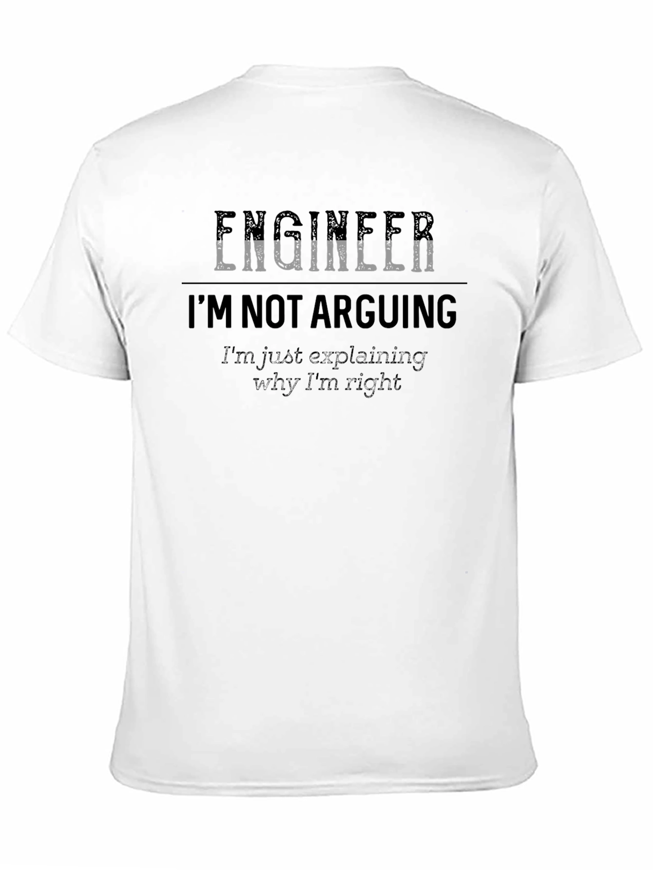 Black Engineer I'm Not Arguing T-Shirt - Funny Sarcastic Tee view 11