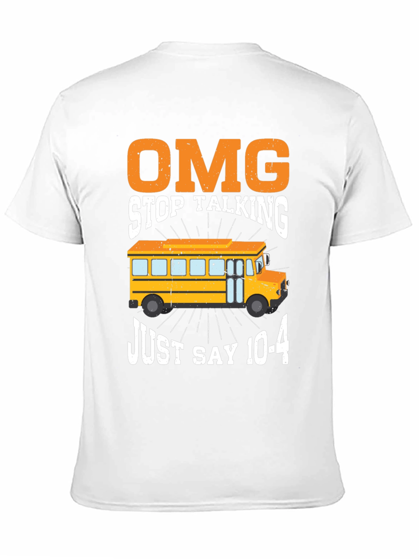 Black Funny School Bus Driver T-Shirt: OMG Just Say 10-4 view 11