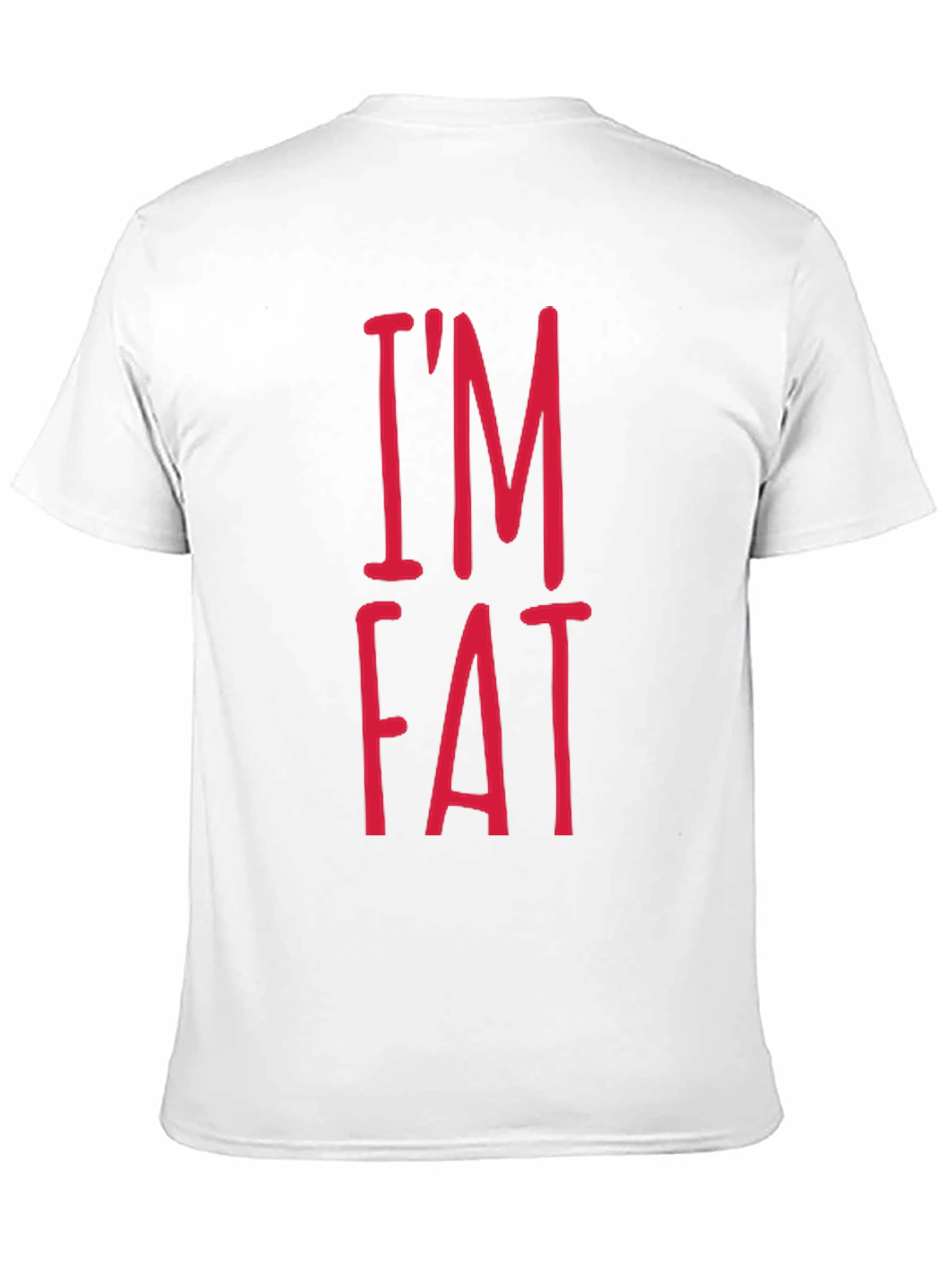 I'm Fat Graphic Tee - Bold Statement T-Shirt - 11