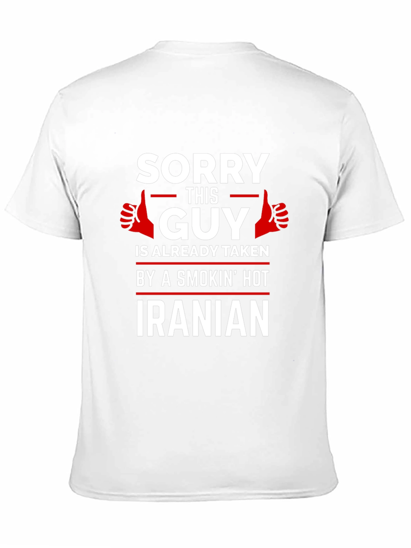 Black Sorry This Guy is Taken by a Smokin' Hot Iranian T-Shirt view 11