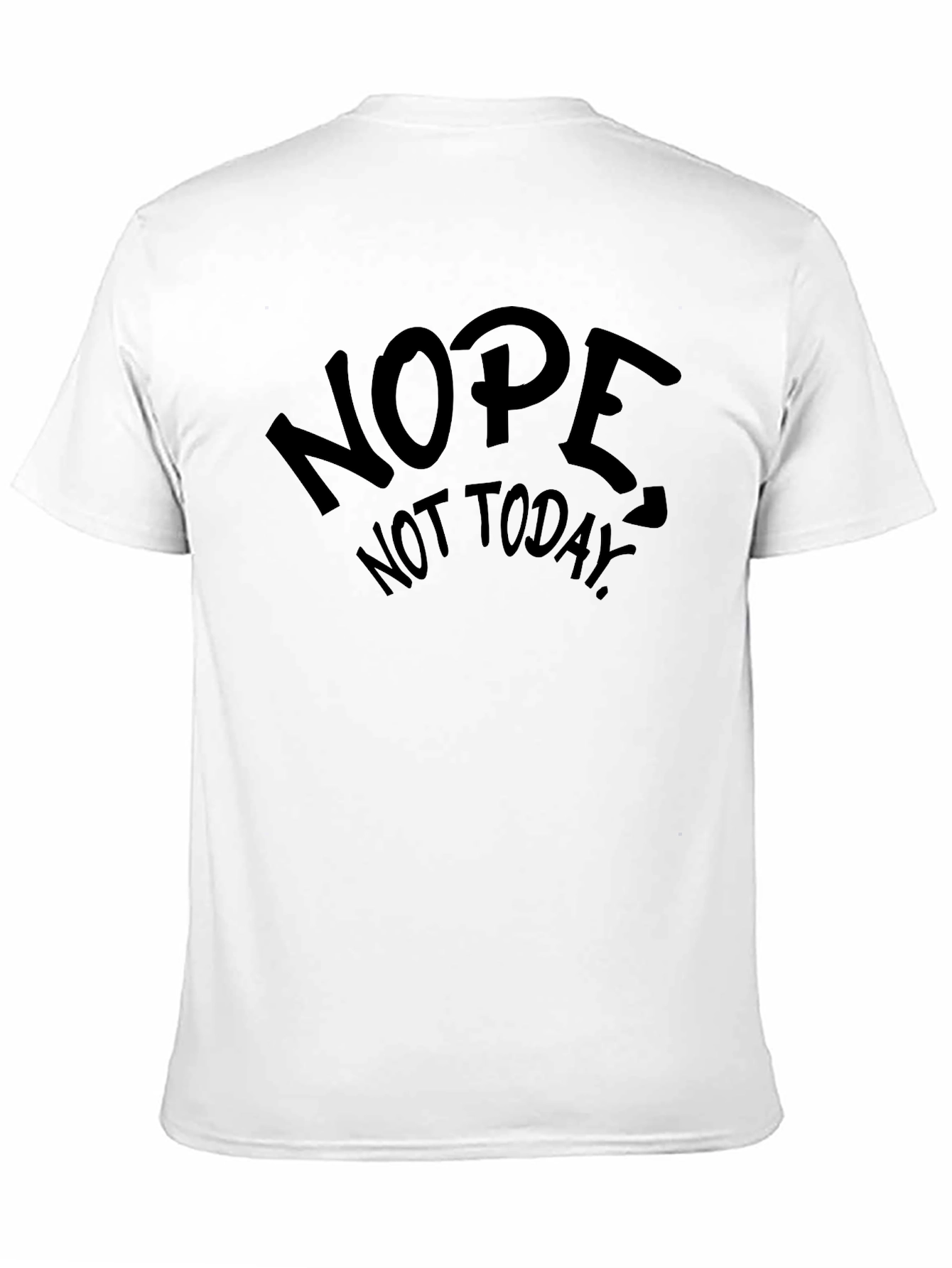Black Nope Not Today Graphic Tee - Funny Sarcastic T-Shirt view 11