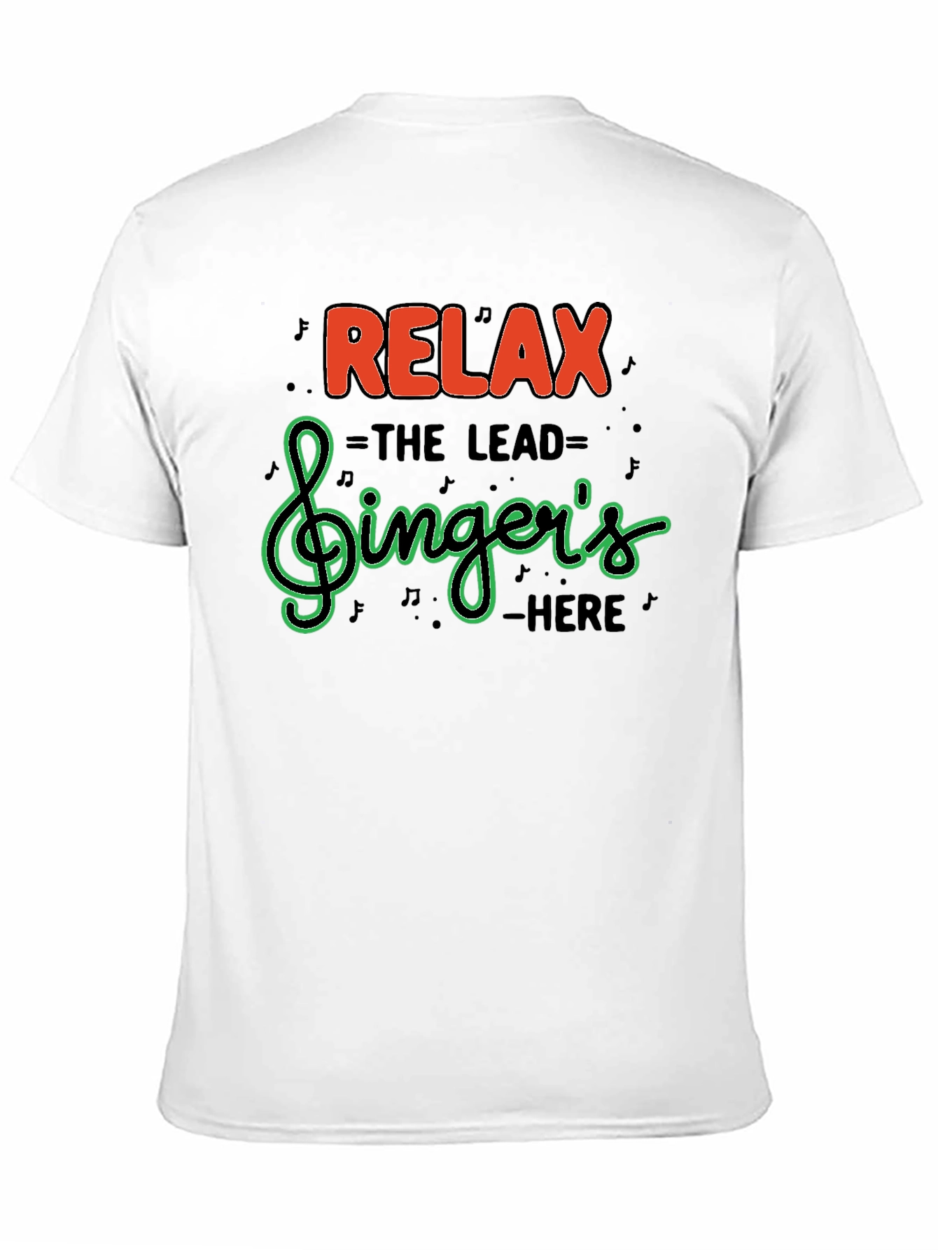 Black Relax The Lead Singer's Here T-Shirt view 11