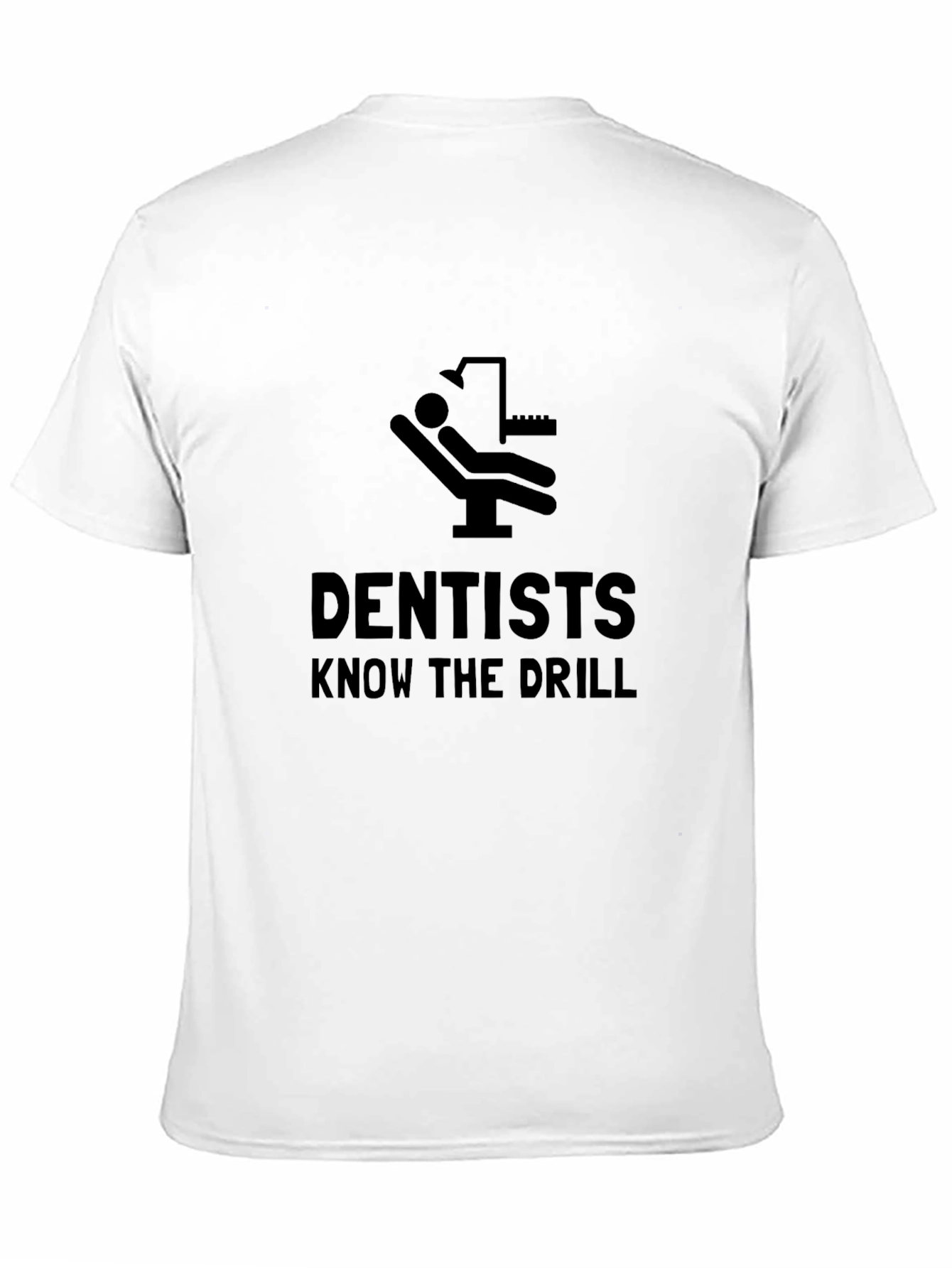 Black Dentists Know the Drill Black Humor T-Shirt view 11