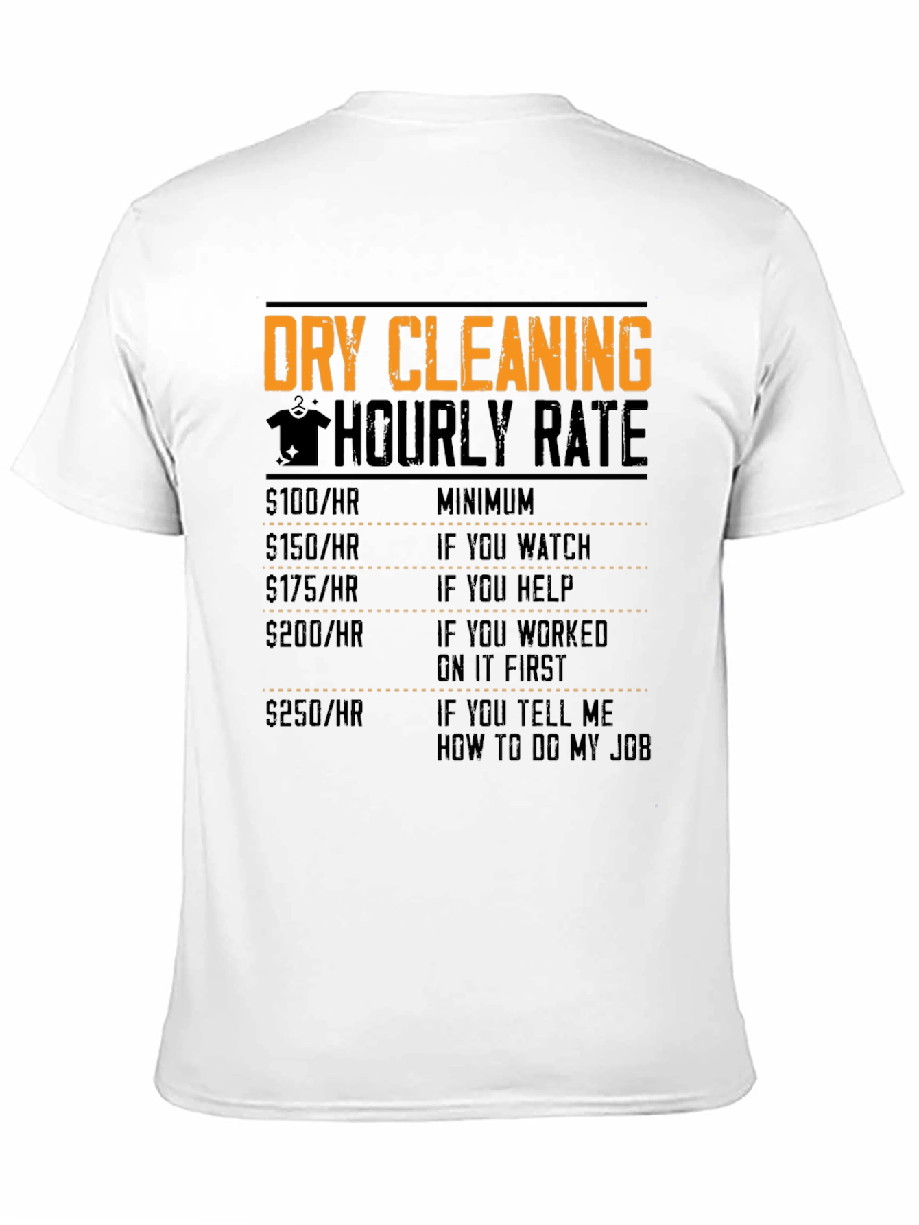 Black Dry Cleaning Hourly Rate Funny T-Shirt view 11