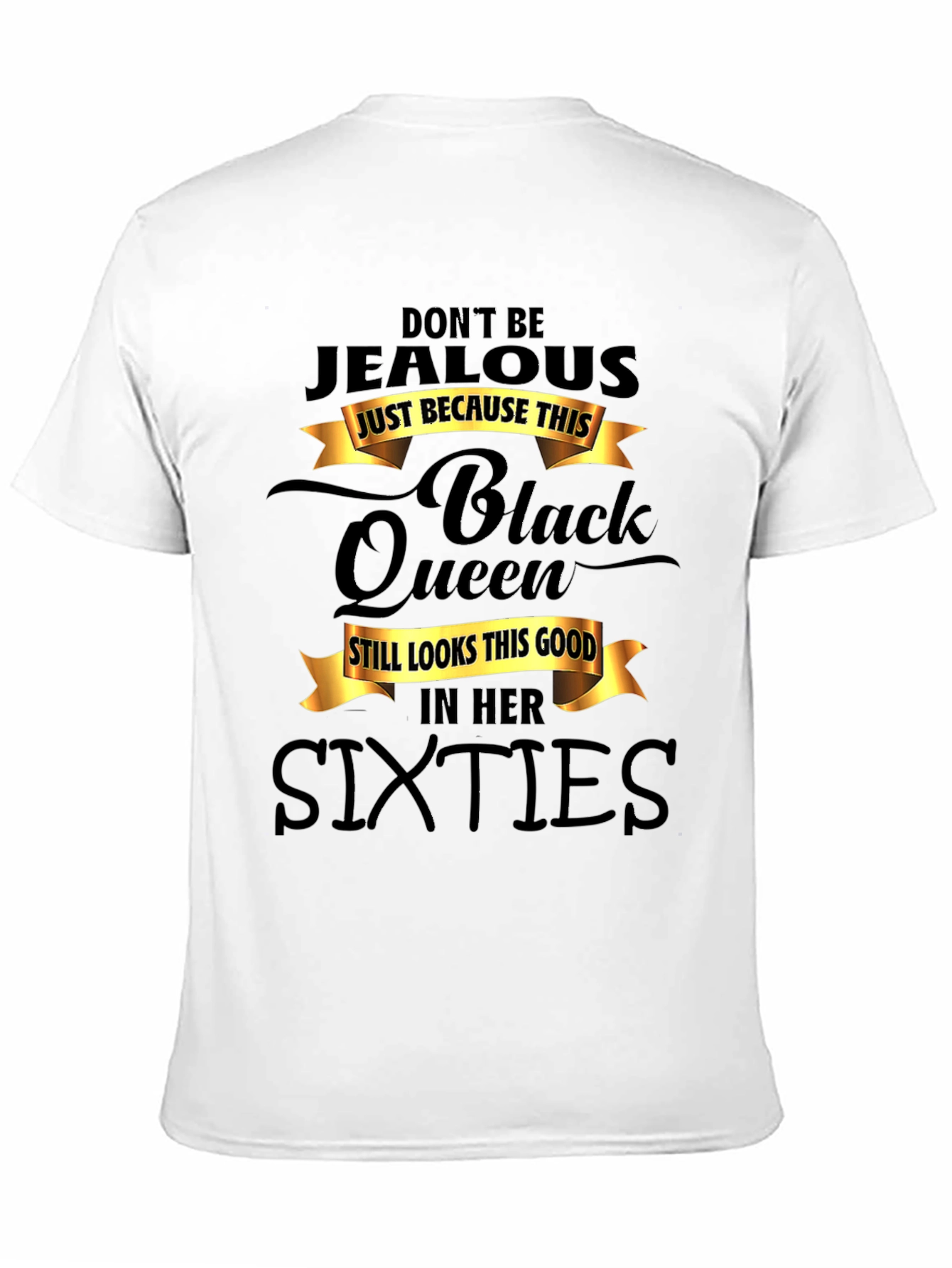 Black Black Queen Sixties T-Shirt - Don't Be Jealous view 11
