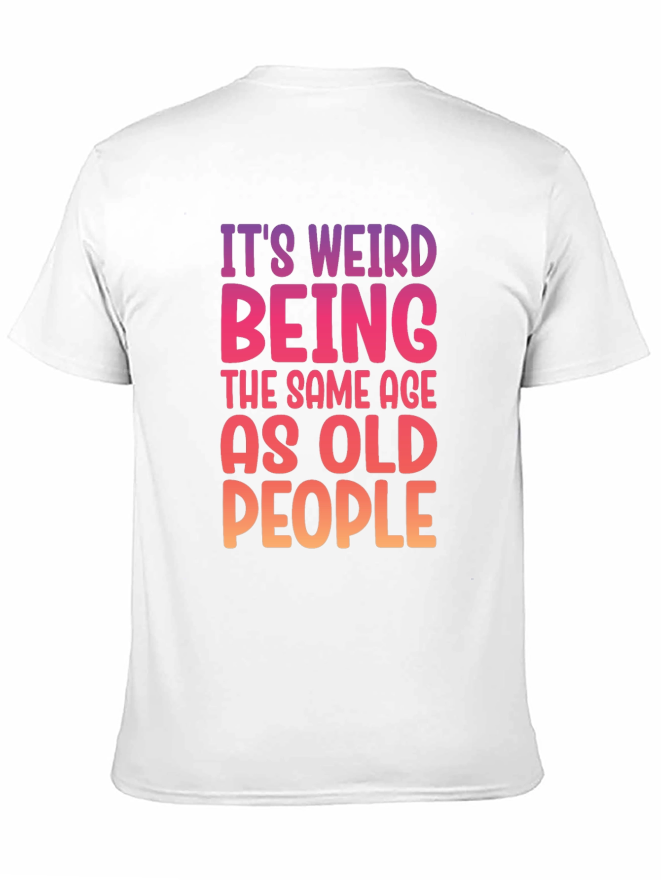 Black It's Weird Being The Same Age As Old People T-Shirt view 11
