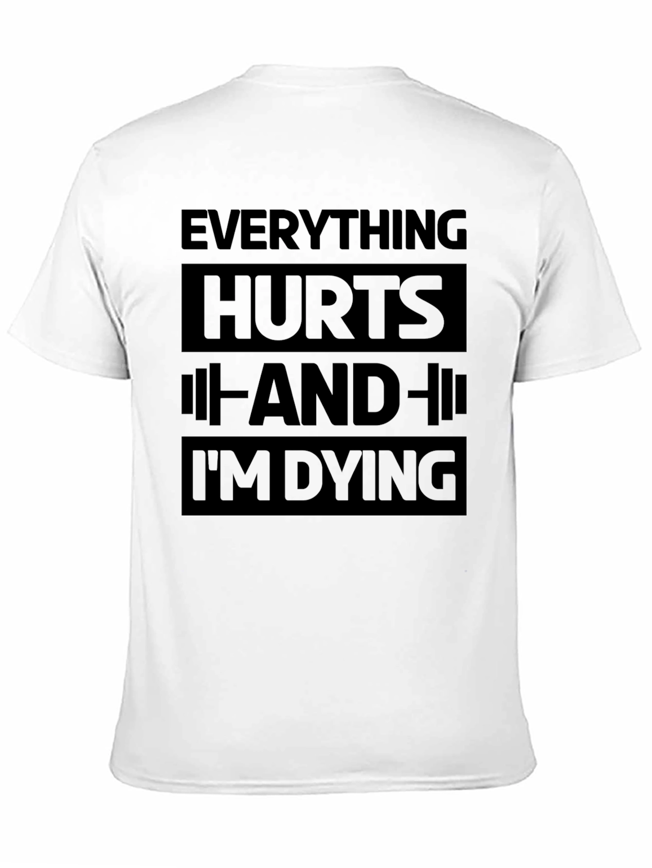 Black Everything Hurts Funny Workout Gym T-Shirt view 11
