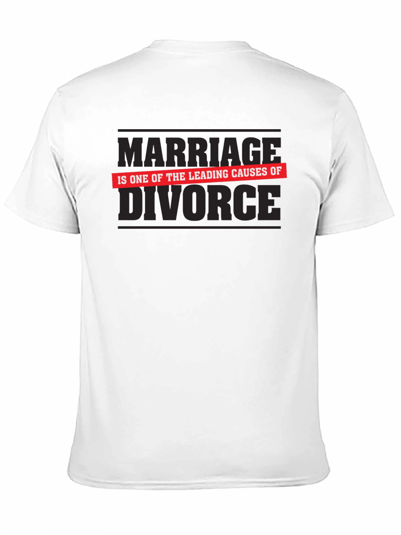 Black Marriage Causes Divorce Graphic T-Shirt - Sarcastic Humor Tee view 11