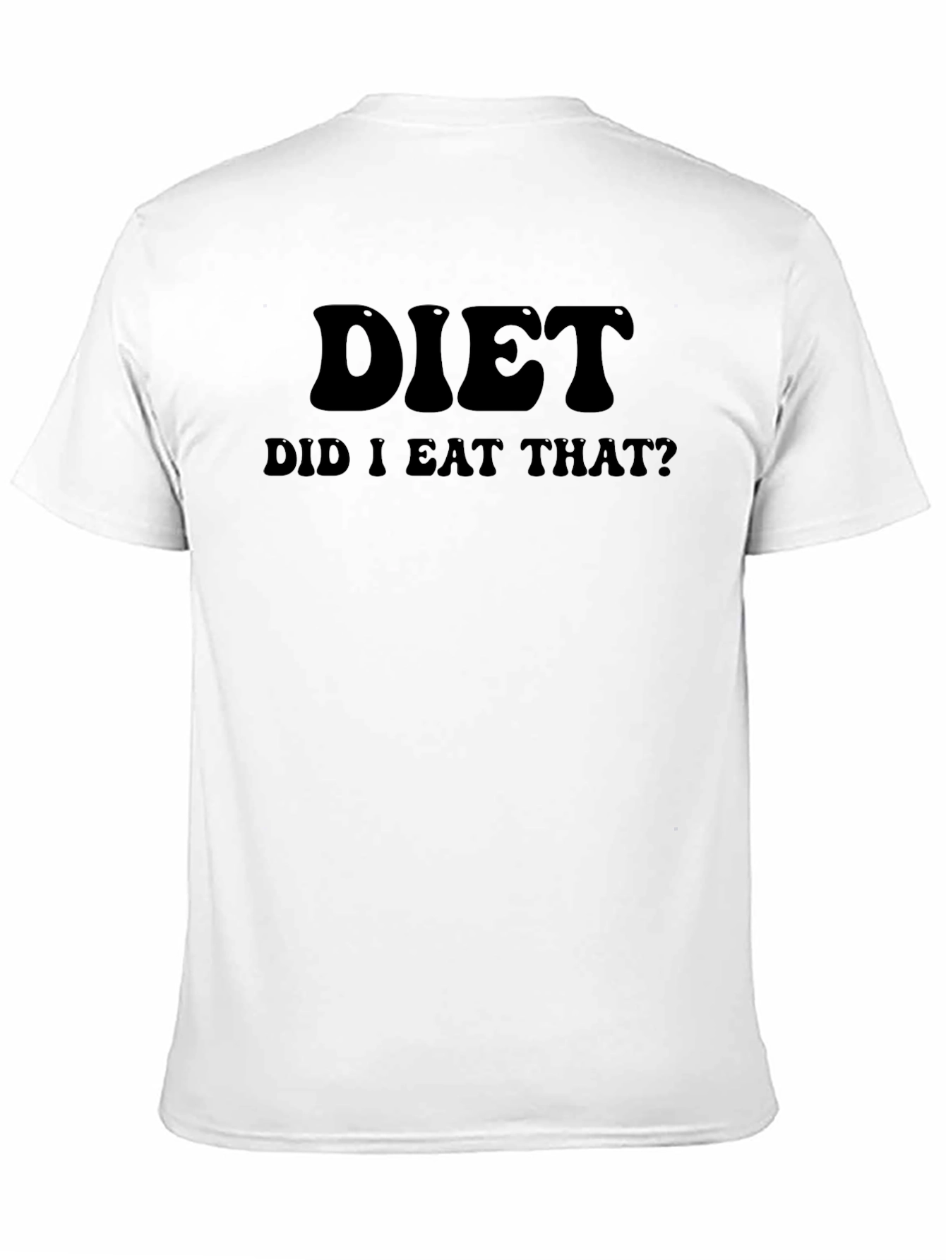 Black Diet Did I Eat That T-Shirt Funny Sarcastic Tee view 11