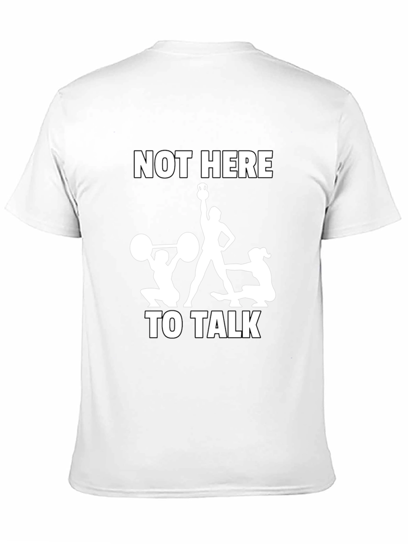 Black Not Here To Talk T-Shirt Gym Workout Funny Tee view 11