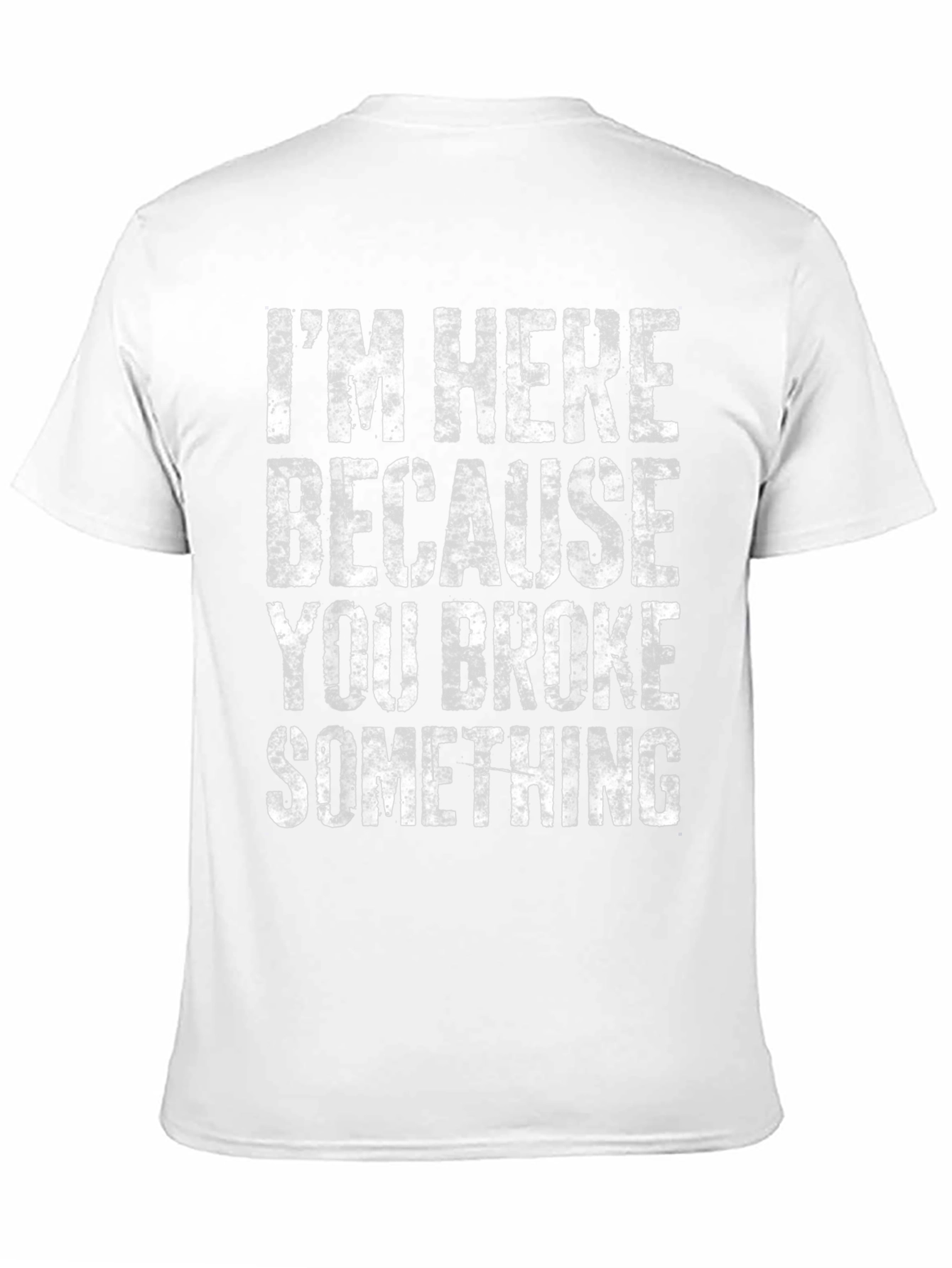 Black I'm Here Because You Broke Something Graphic Tee view 11