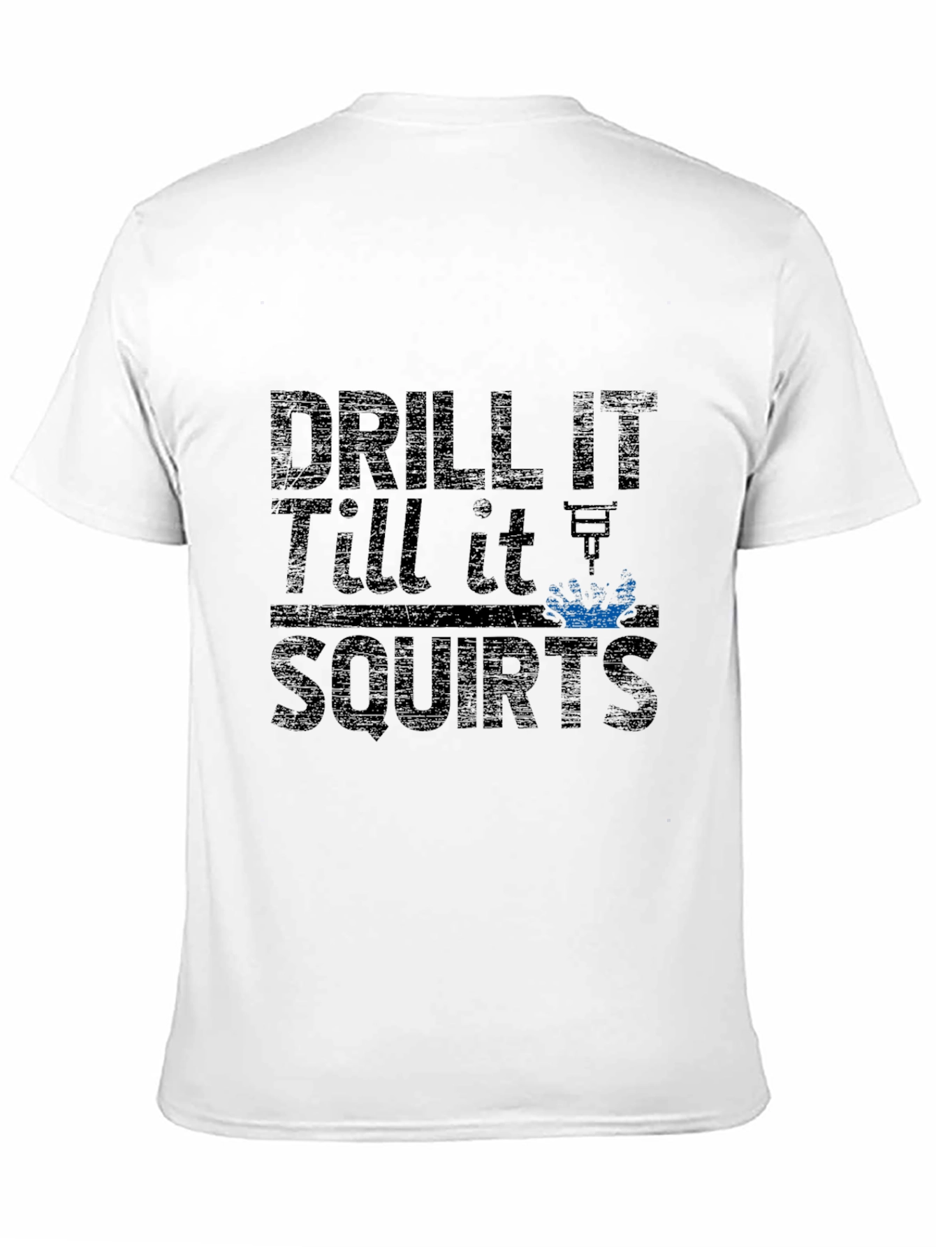 Black Drill It Till It Squirts Graphic T-Shirt view 11