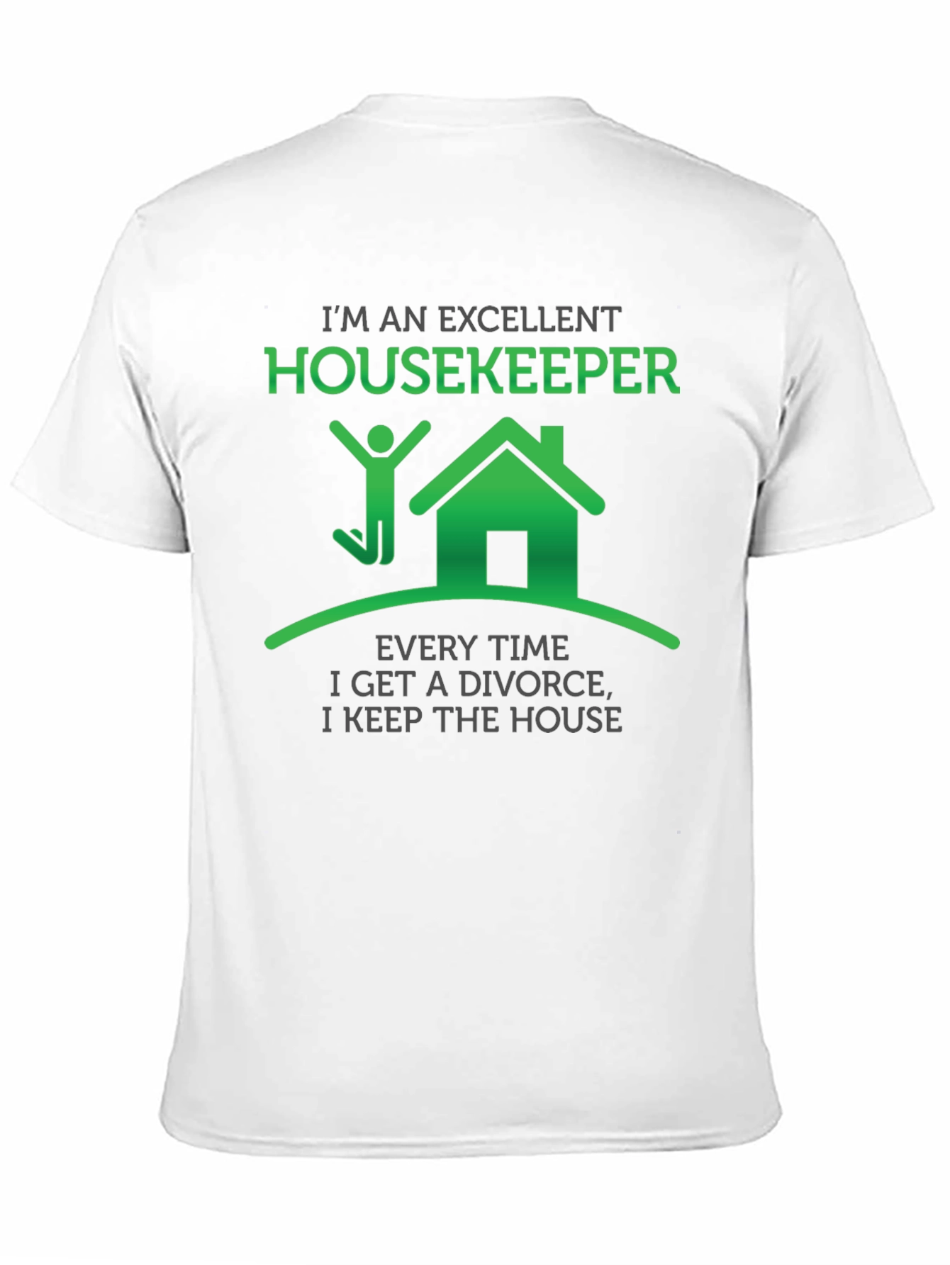 Black Excellent Housekeeper T-Shirt Funny Divorce Gift view 11