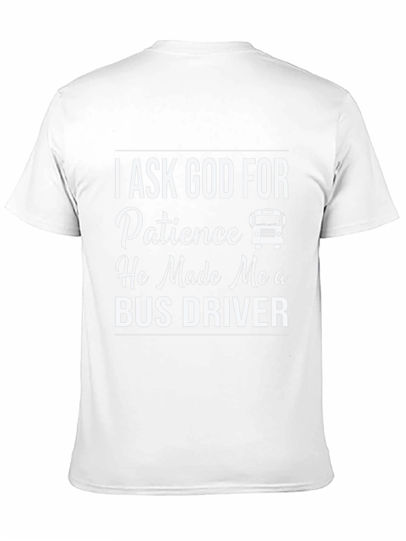 Black Bus Driver T-Shirt - I Ask God For Patience Funny Tee view 11