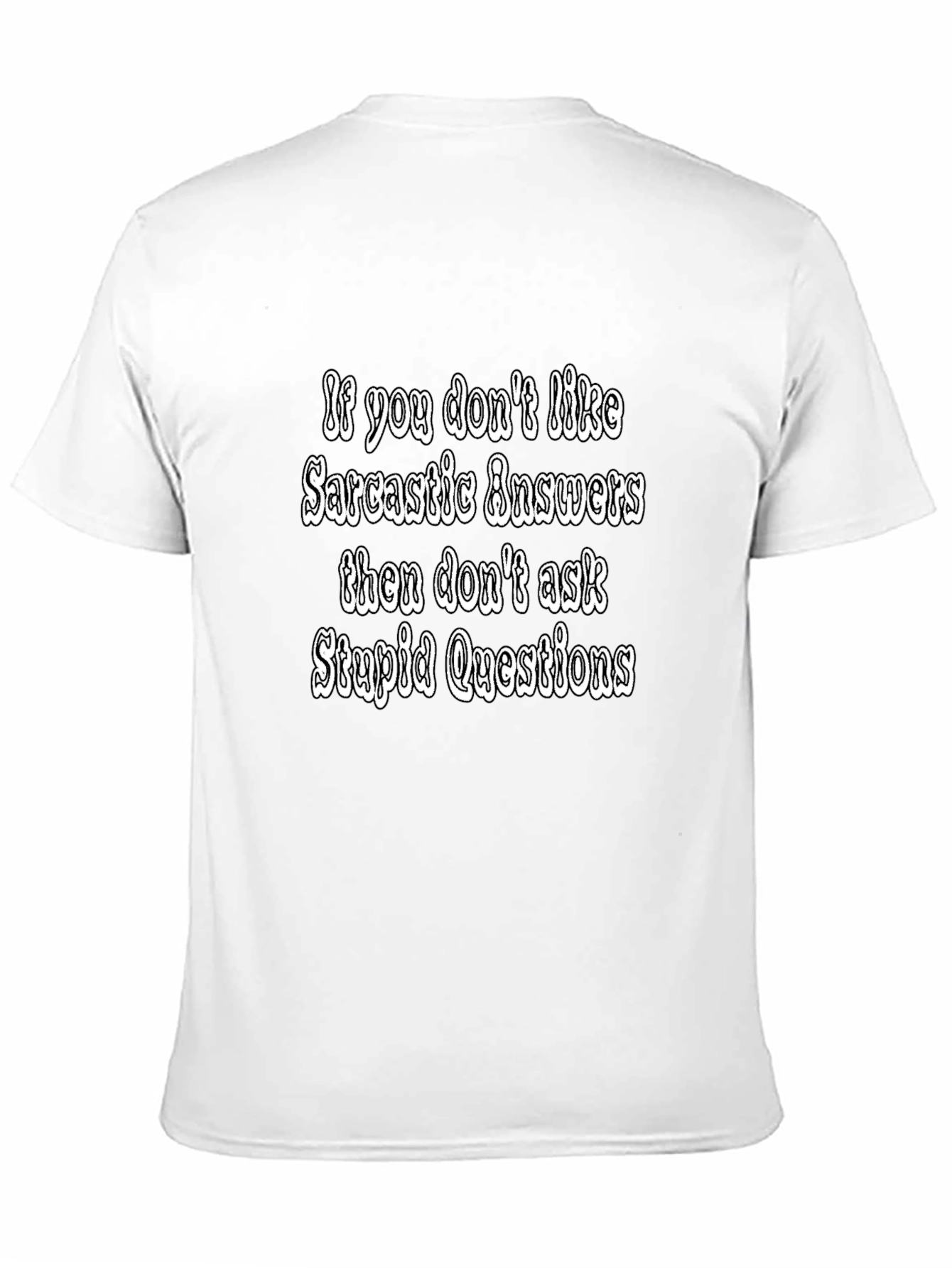 Black Sarcastic Answers T-Shirt: Funny Statement Tee view 11