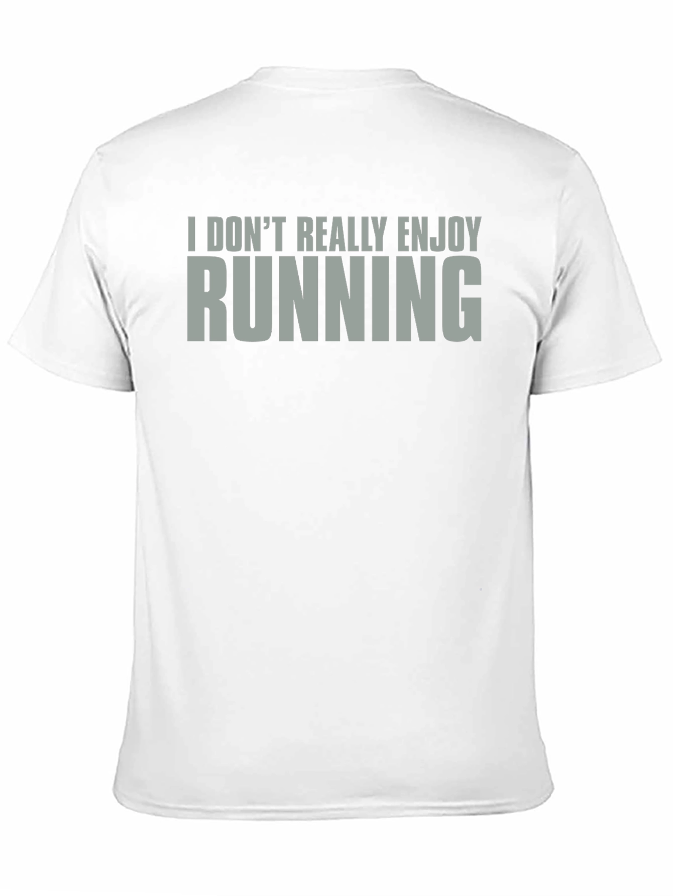 Black I Don't Really Enjoy Running T-Shirt - Funny Athletic Tee view 11