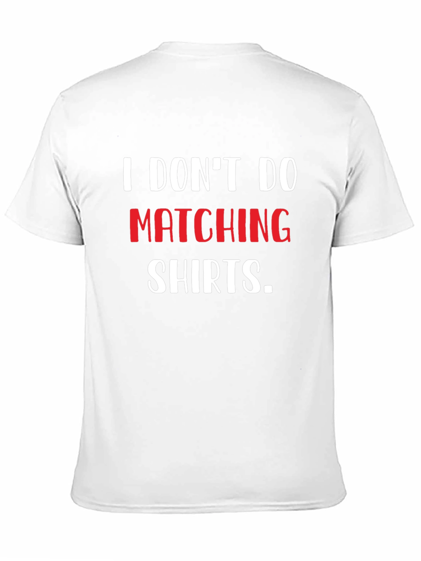 Black Funny "I Don't Do Matching Shirts" Graphic Tee view 11