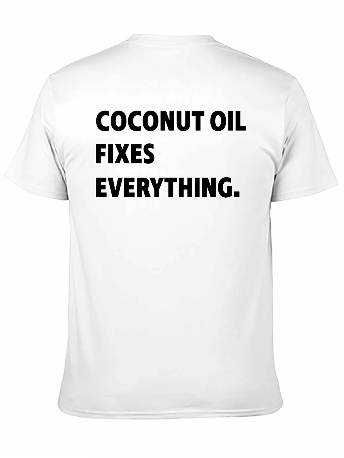 Black Coconut Oil Fixes Everything T-Shirt view 11